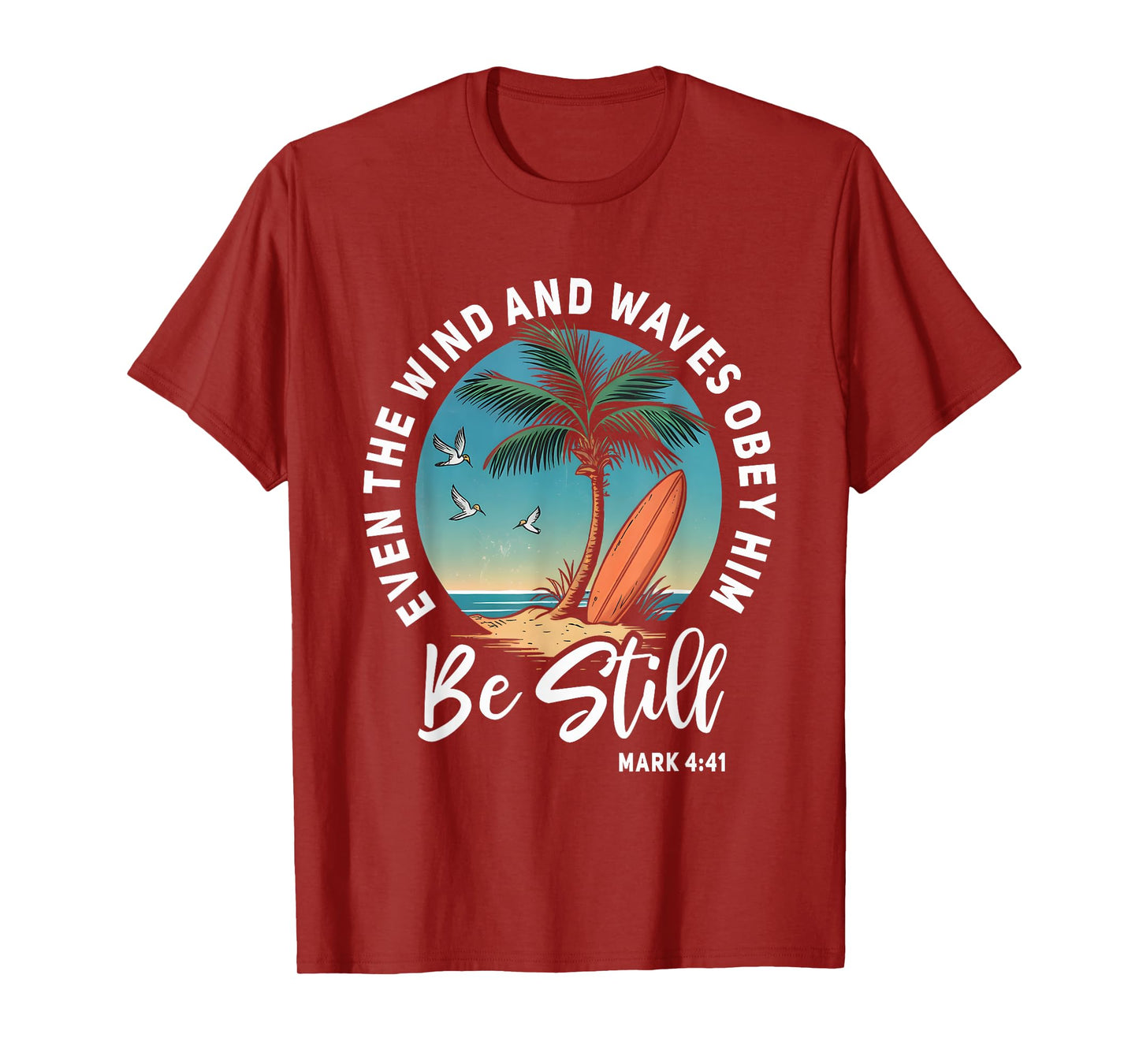 Even The Wind And The Waves Obey Him Cute Christian Apparel T-Shirt