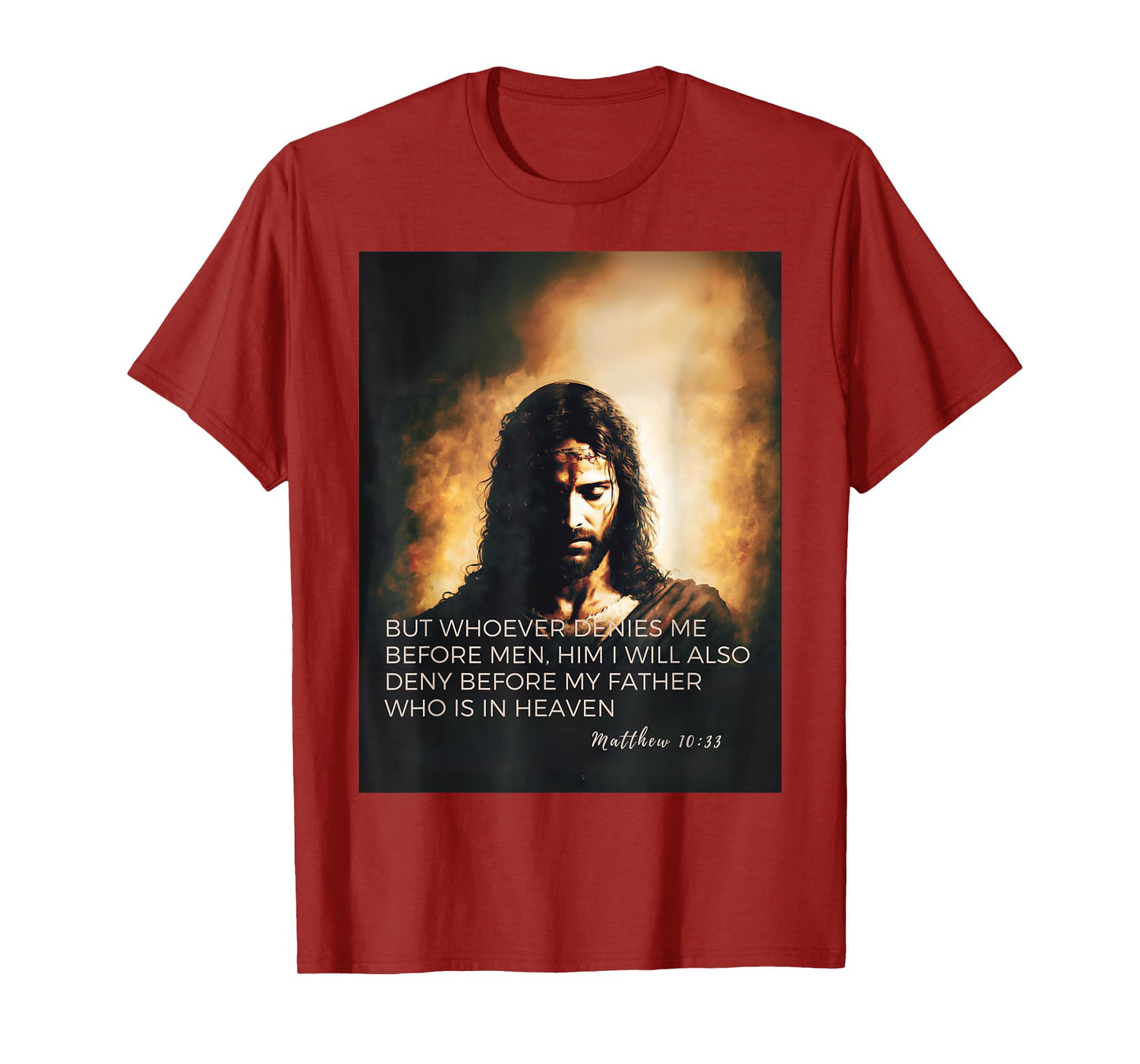 Jesus and Bible quote from Gospel of Matthew 10:33 T-Shirt