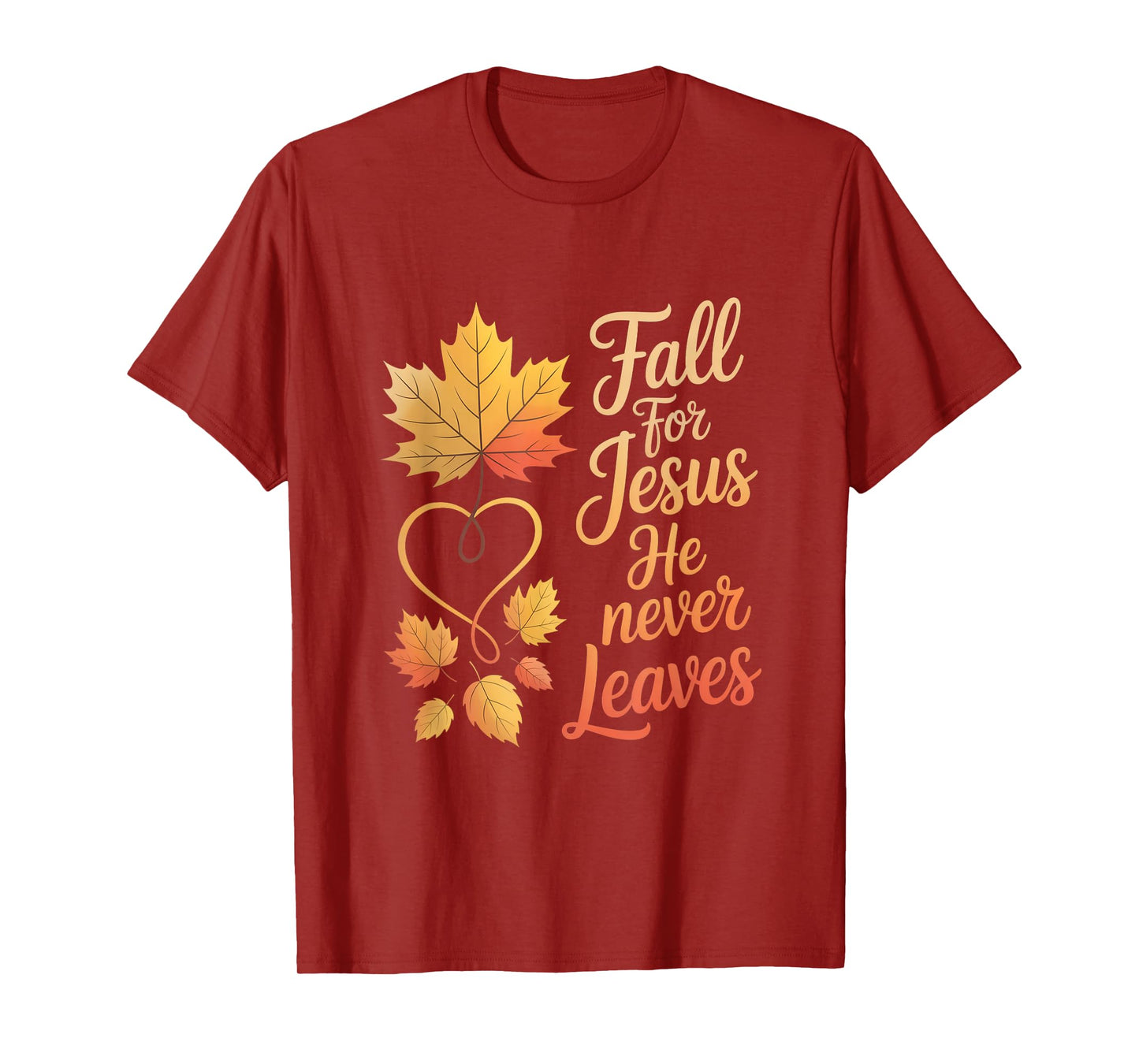 Fall for Jesus He Never Leaves - Christian Halloween T-Shirt