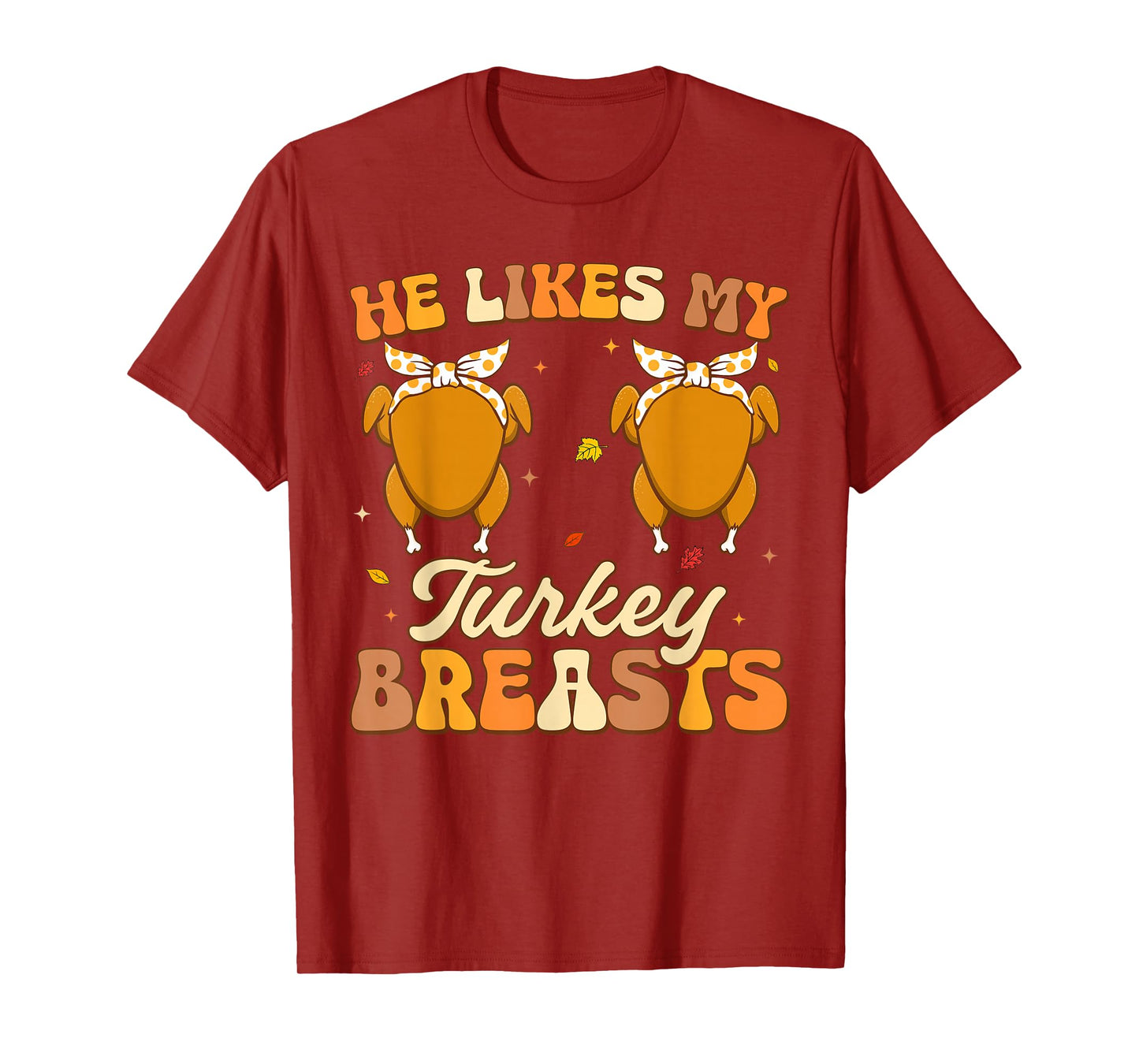 He Likes My Turkey Breasts Couple Matching Thanksgving Women T-Shirt