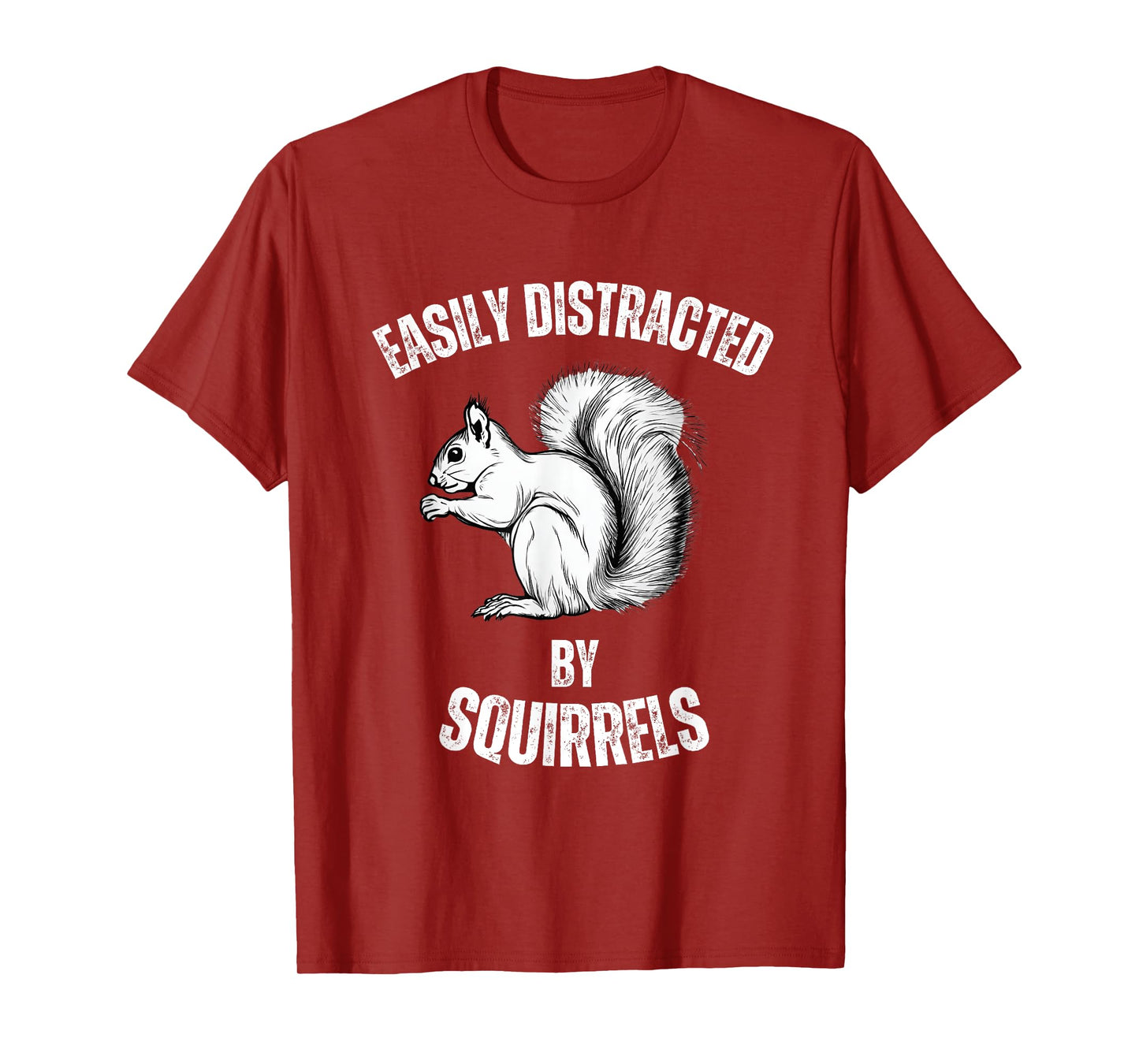 Easily Distracted By Squirrels Funny Squirrel Lover T-Shirt