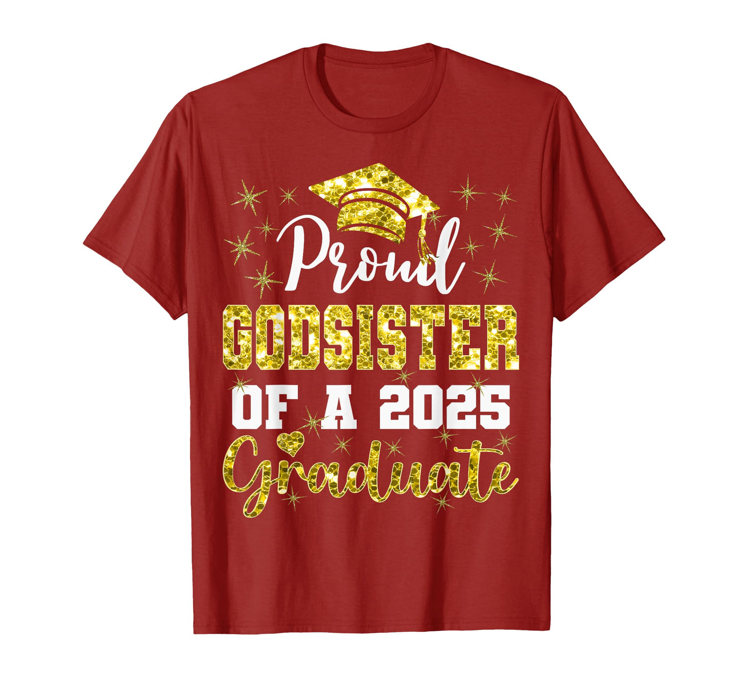Super Proud Godsister of 2025 Graduate Graduation Family T-Shirt
