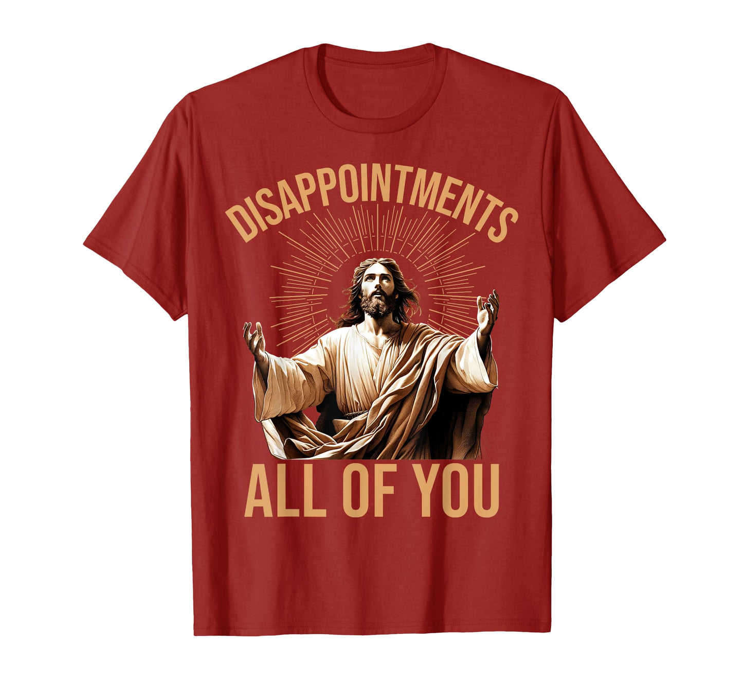 Disappointments All of You Funny Jesus Meme Quote T-Shirt