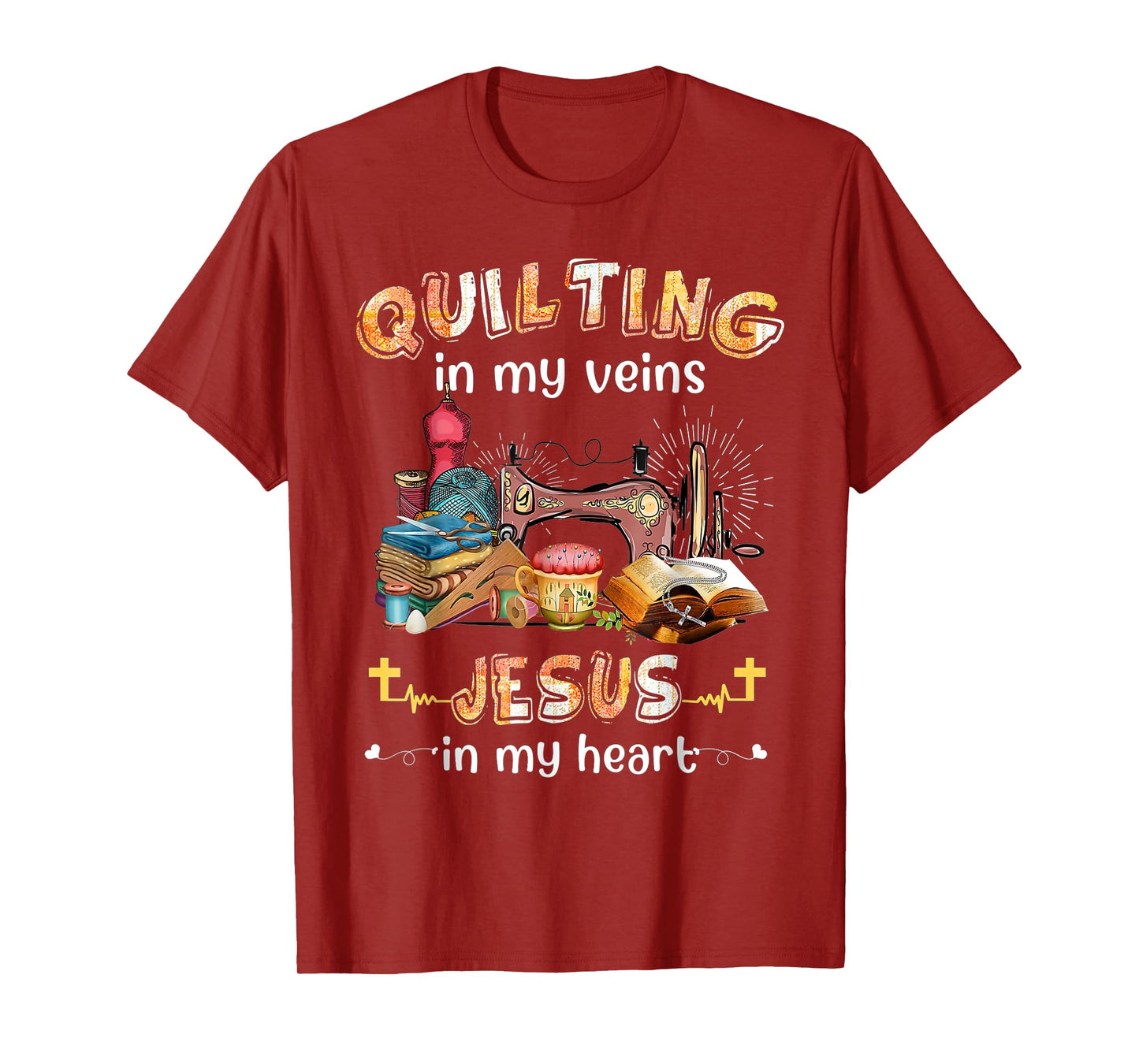 Quilting Is In My Veins Jesus Is In My Heart Christian T-Shirt