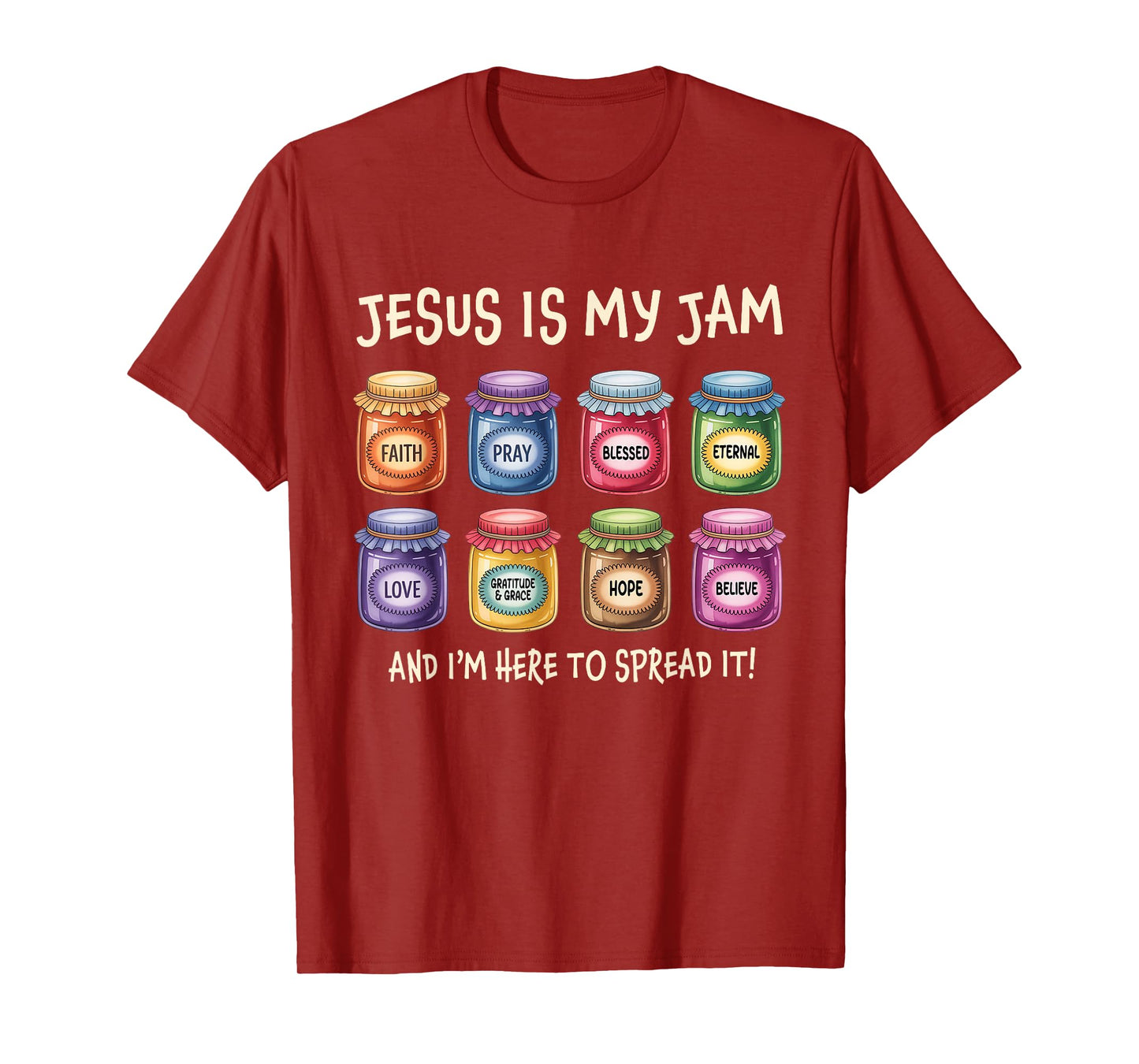 Jesus is My Jam and Im Here to Spread Christian Bible Verse T-Shirt