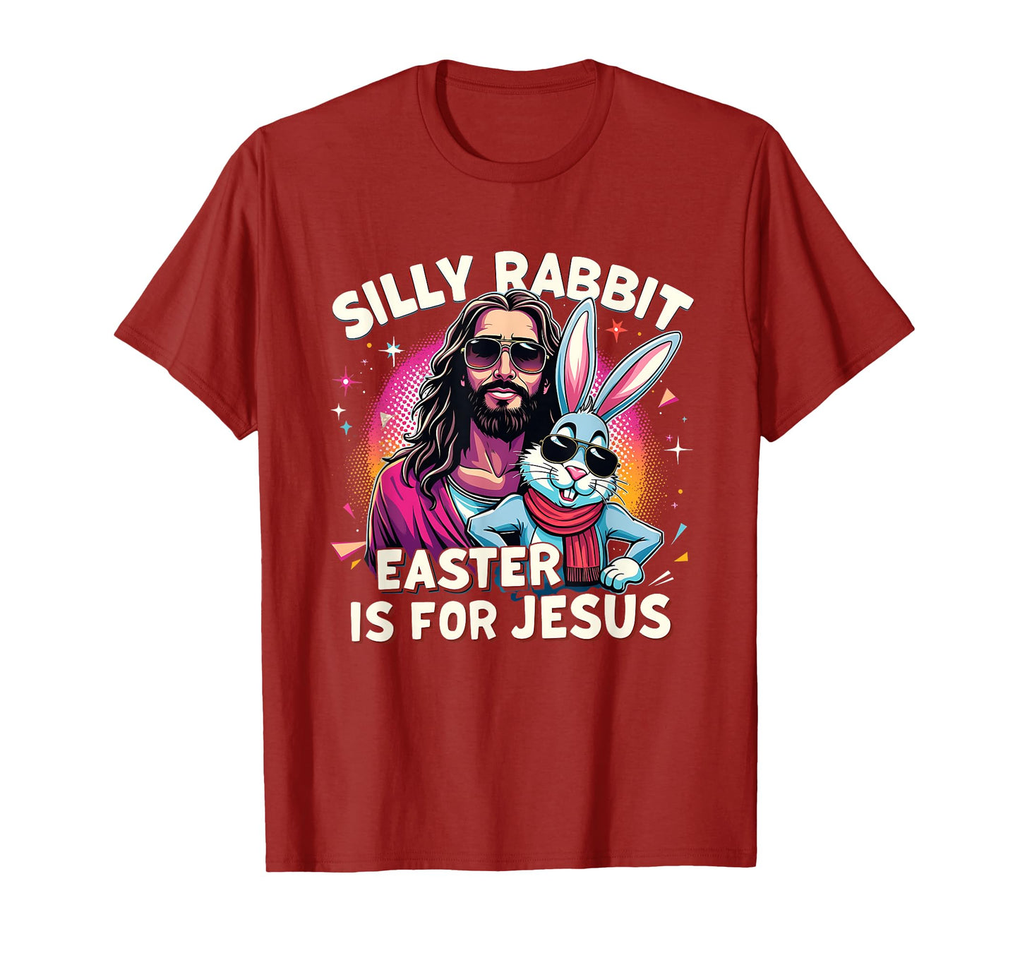 Easter Jesus Silly Rabbit Christian Faith Easter Day Graphic T-Shirt