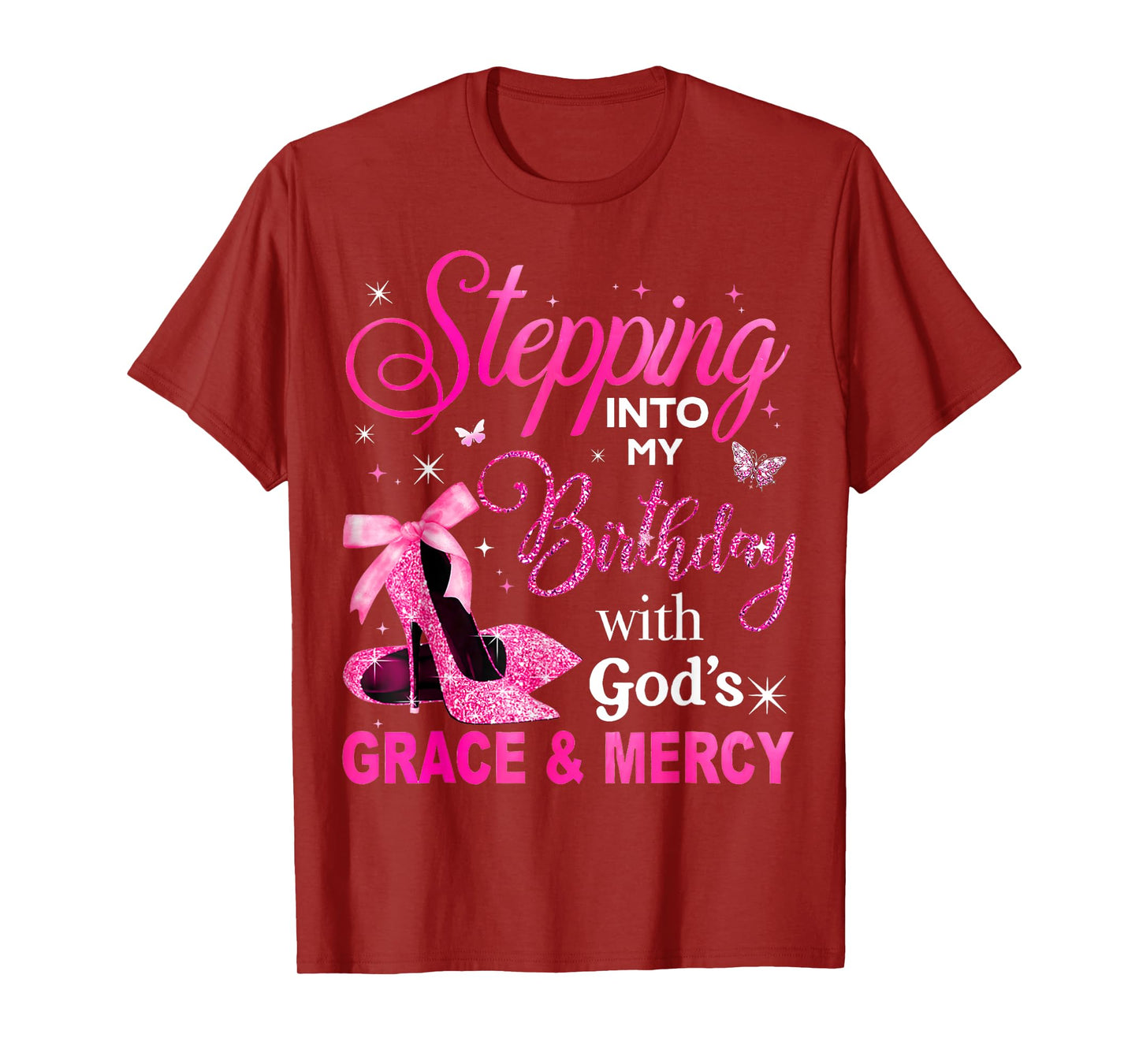 Stepping in My Birthday with God's Grace and Mercy T-Shirt