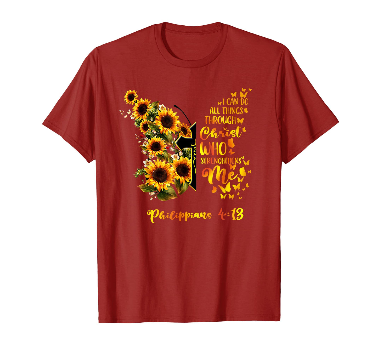 Philippians 4:13 - Sunflower Butterfly Faith Christian Bible T-Shirt