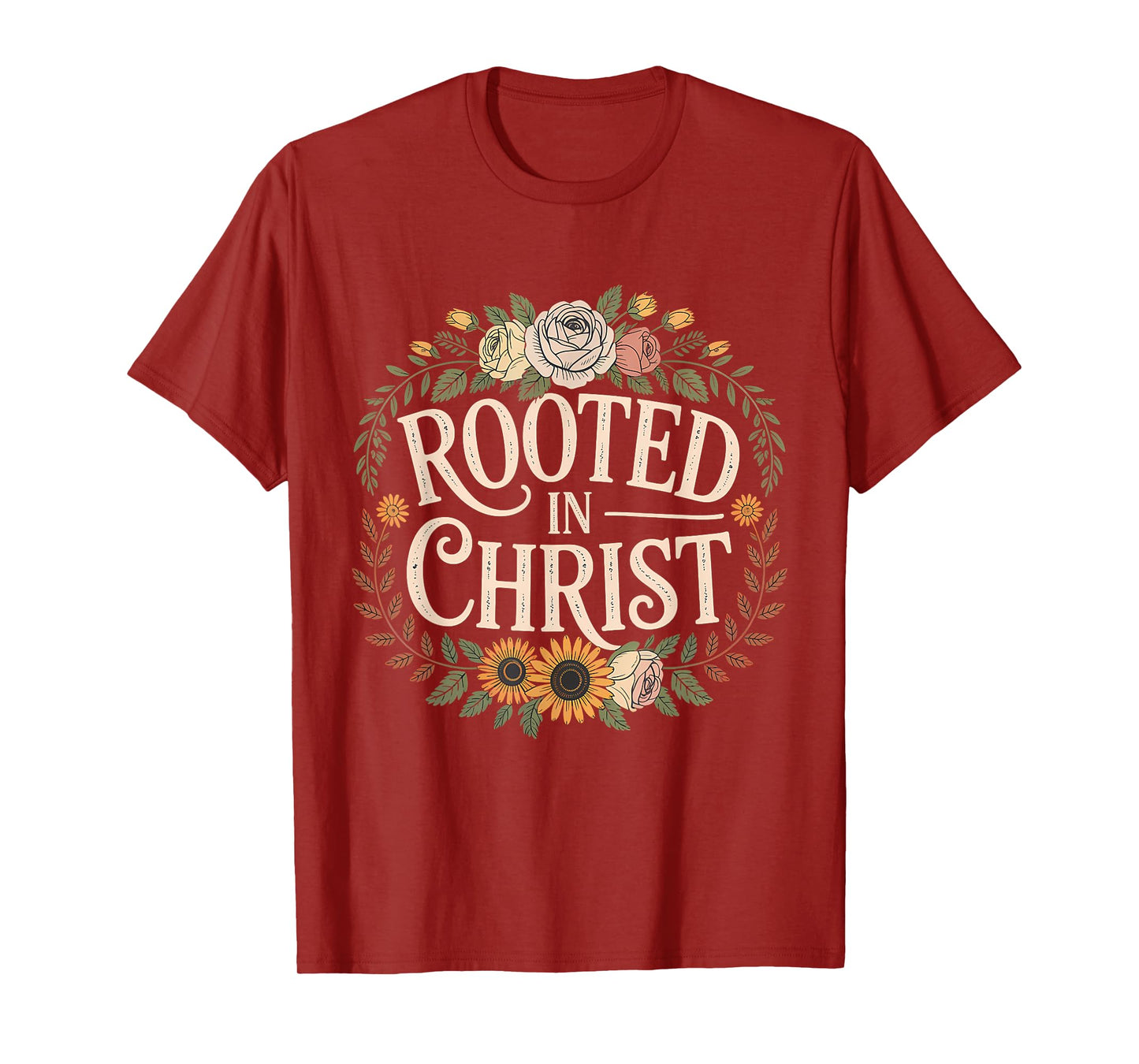 Rooted in Christ Jesus Christian Faith Cross T-Shirt