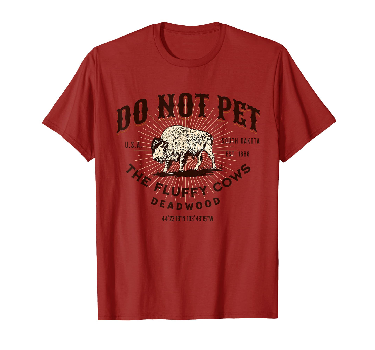 Do Not Pet the Fluffy Cows Deadwood South Dakota Bison T-Shirt