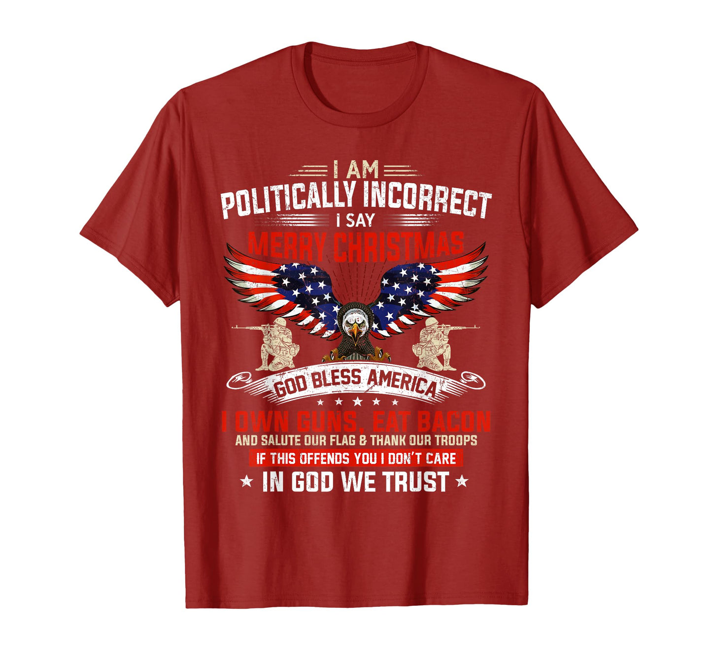 I Am Politically Incorrect God Bless American Christ Eagle T-Shirt