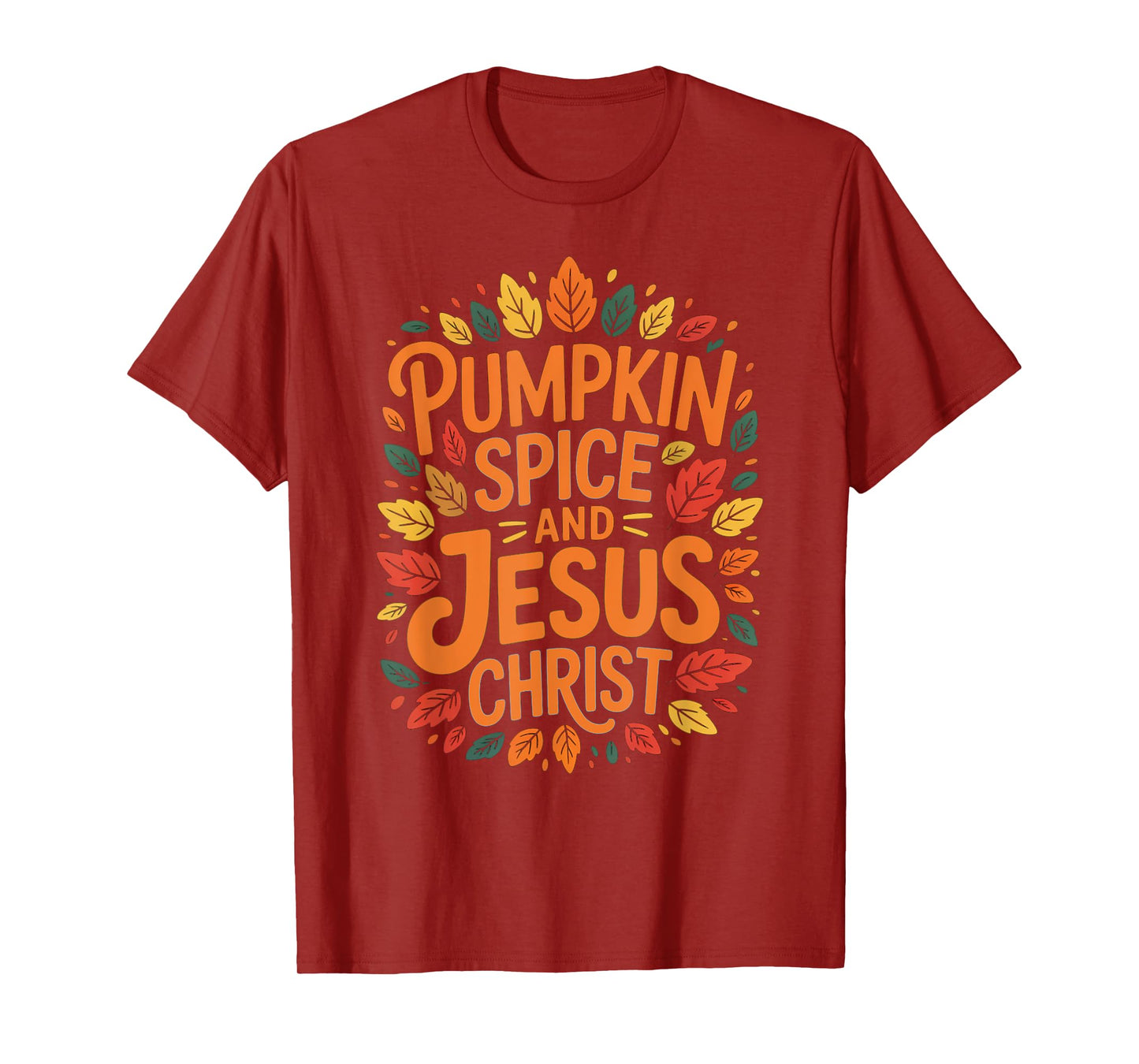 Pumpkin Spice and Jesus Christ Funny Fall Christian Coffee T-Shirt