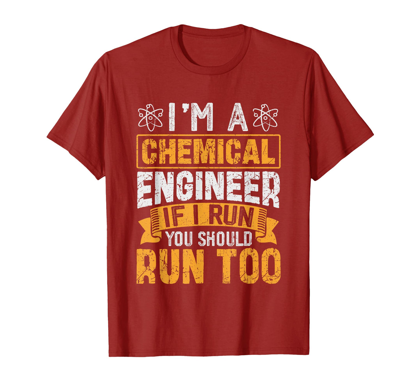I'm A Chemical Engineer If I Run You Should Run Too T-Shirt