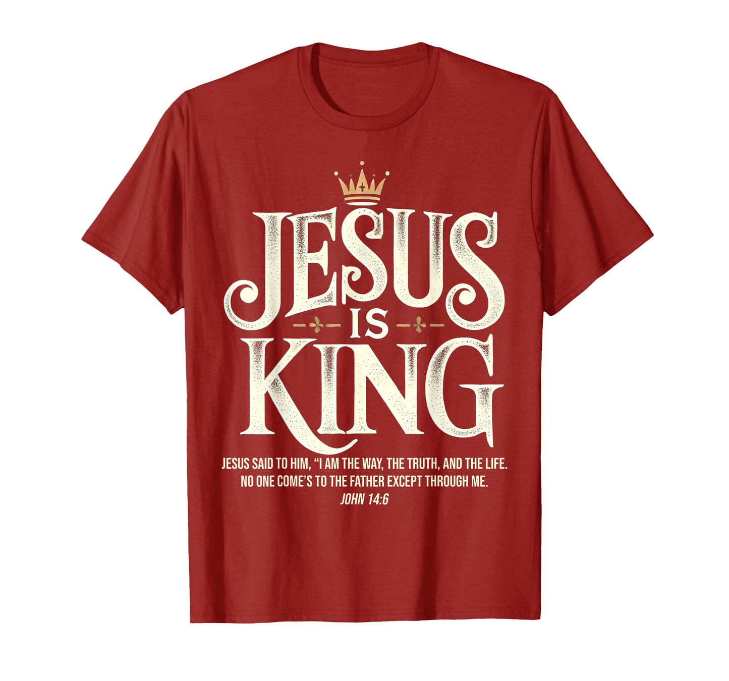 Jesus Is King Christian John 14:6 Bible Verse Costume T-Shirt