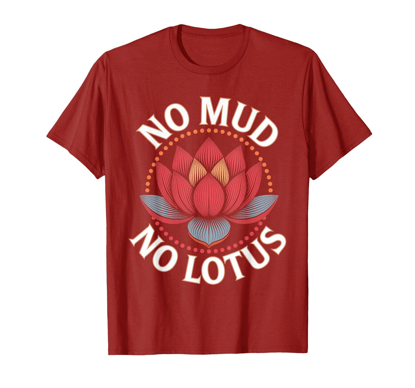 No Mud No Lotus Vintage Zen Buddhist Quote T-Shirt