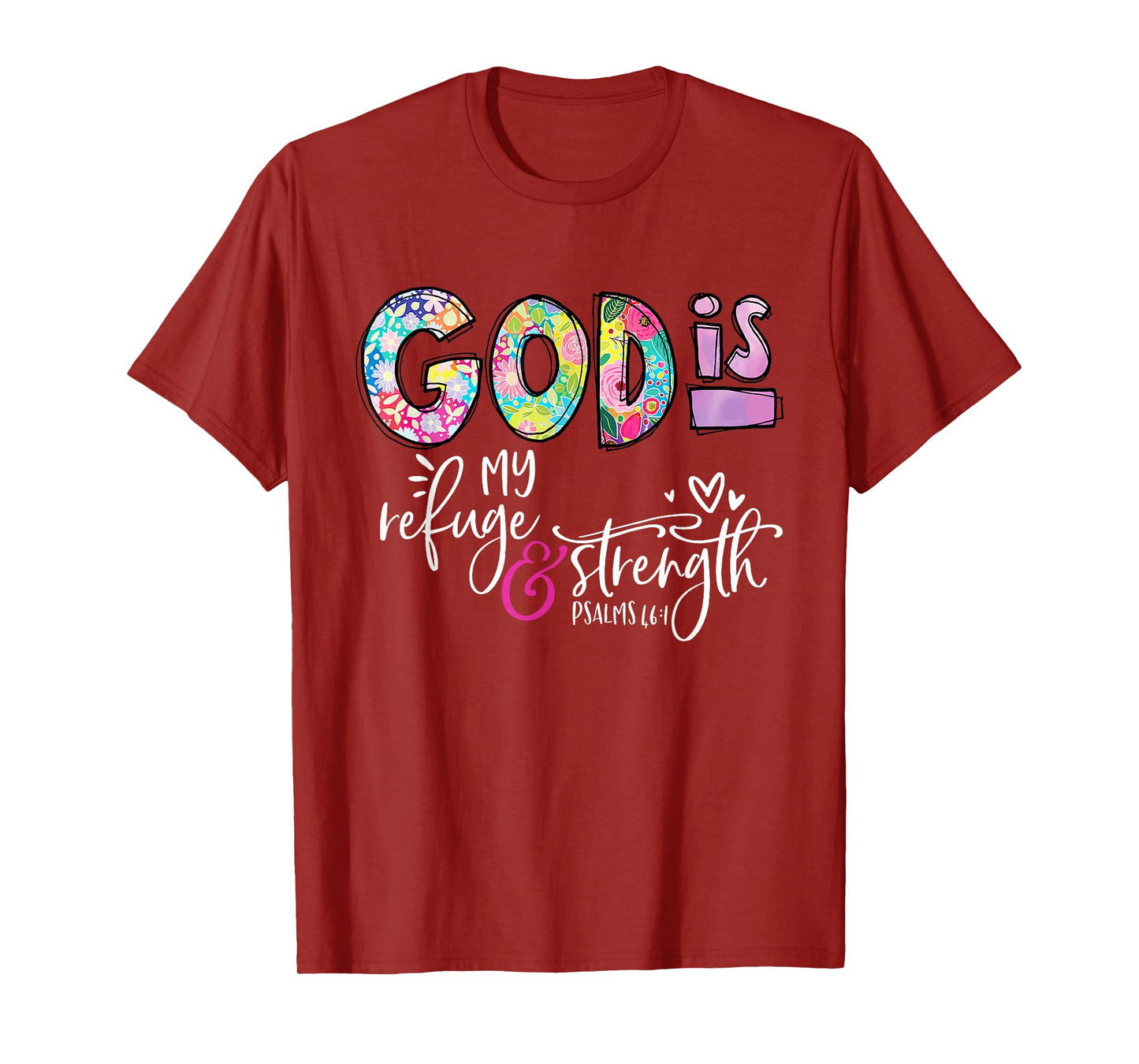 God Is My Refuge & Strength Christian Faith Jesus God Lover T-Shirt
