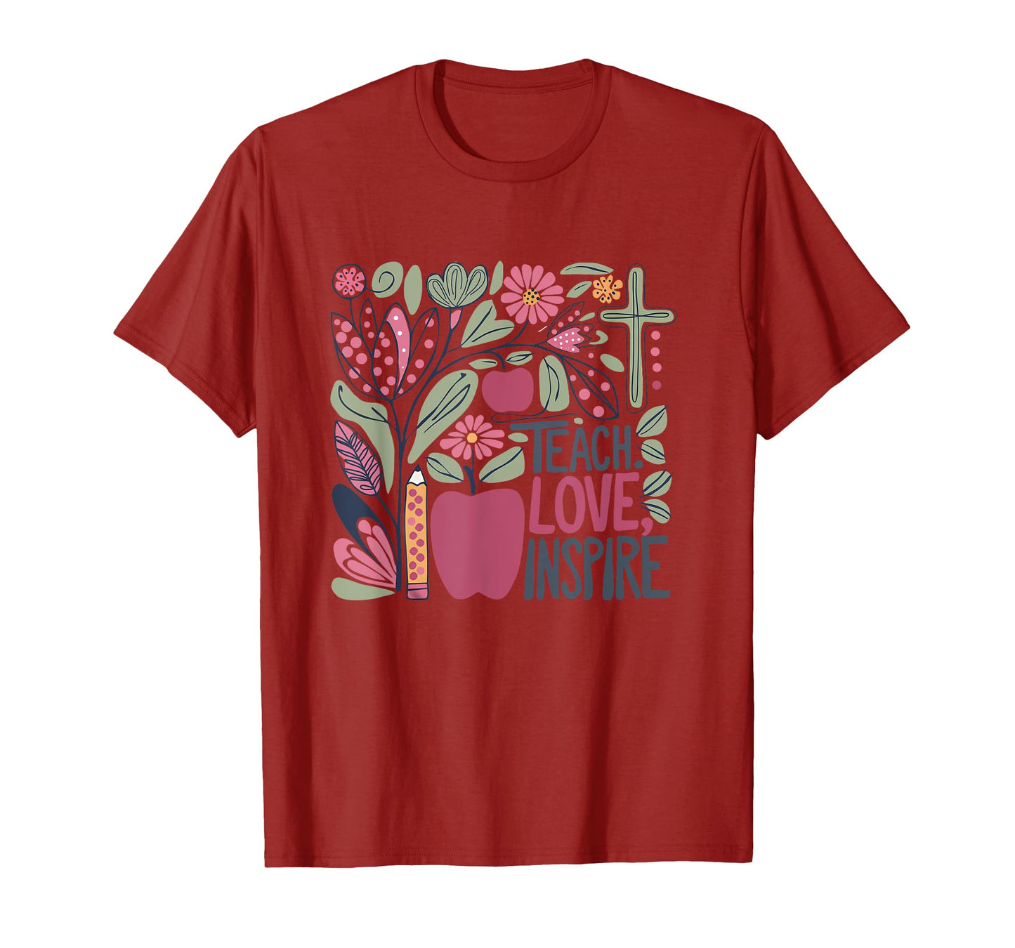 Flower Teach Love Inspire Cross Faith Christian Teacher God T-Shirt