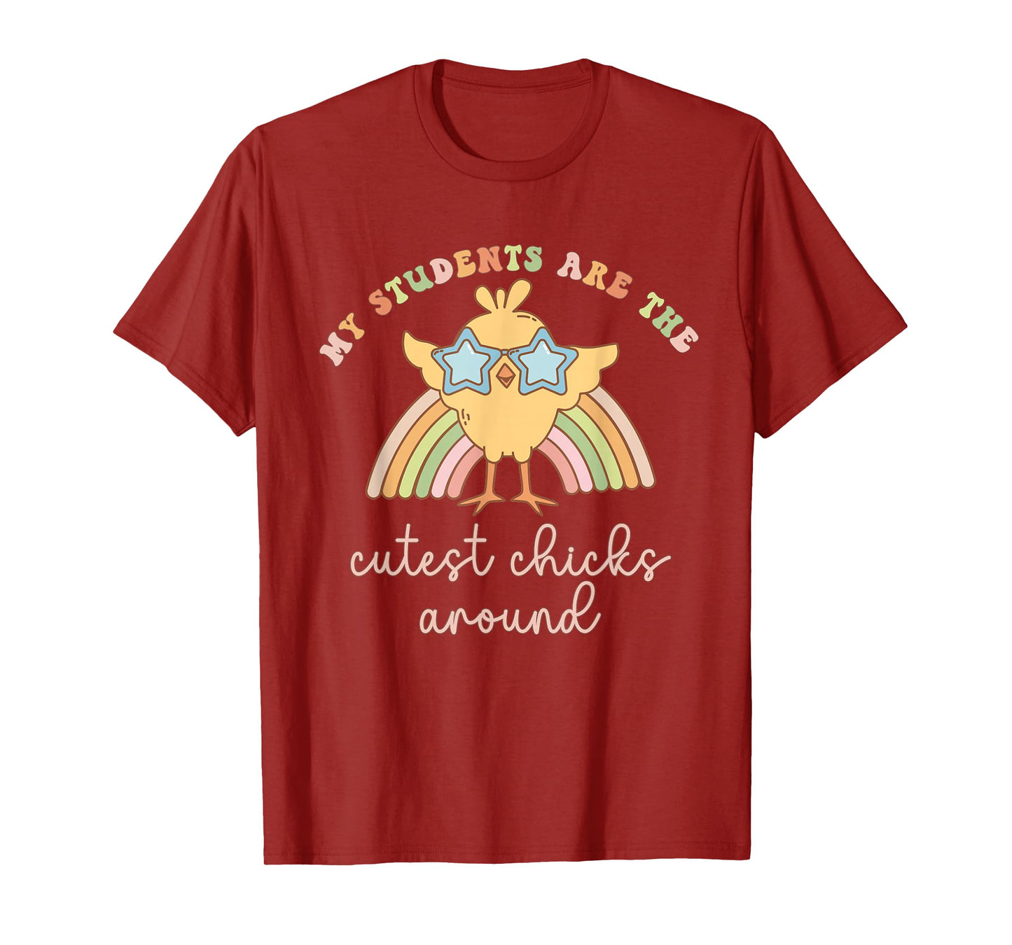 Women My Students Are The Cutest Chick Around Easter Teacher T-Shirt