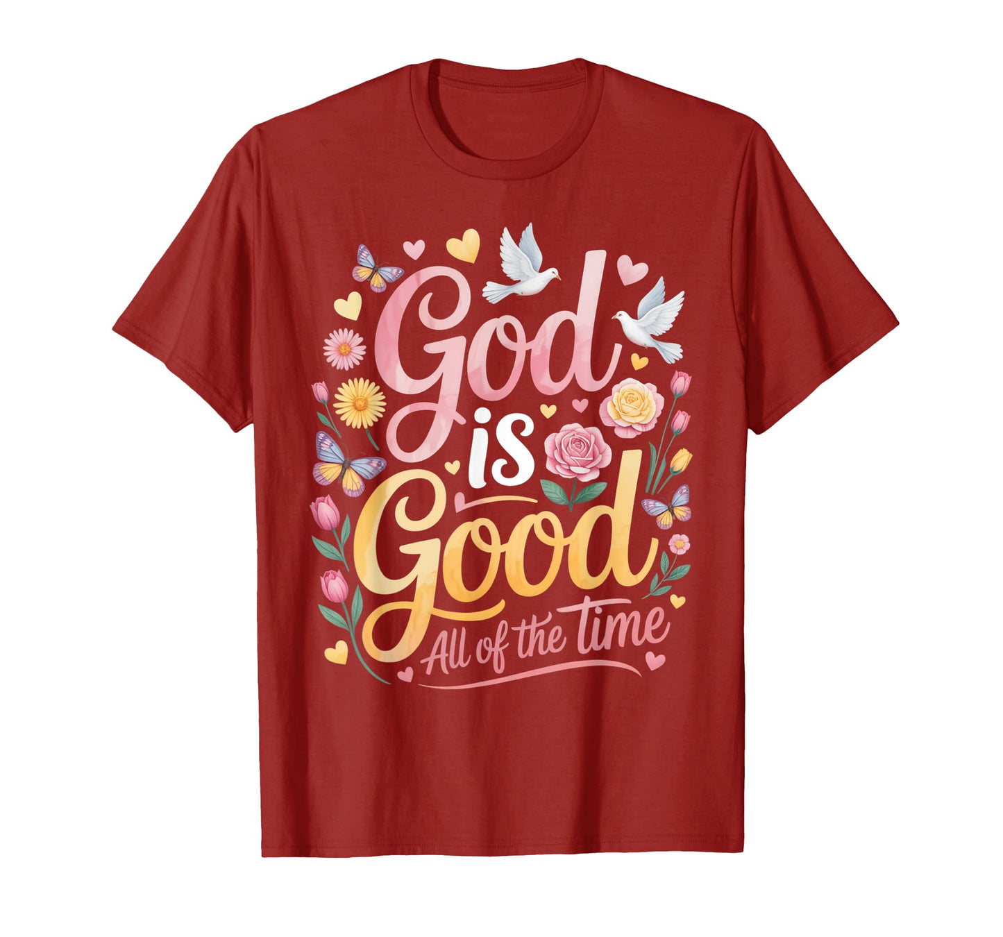 God Is Good All of The Time T-Shirt