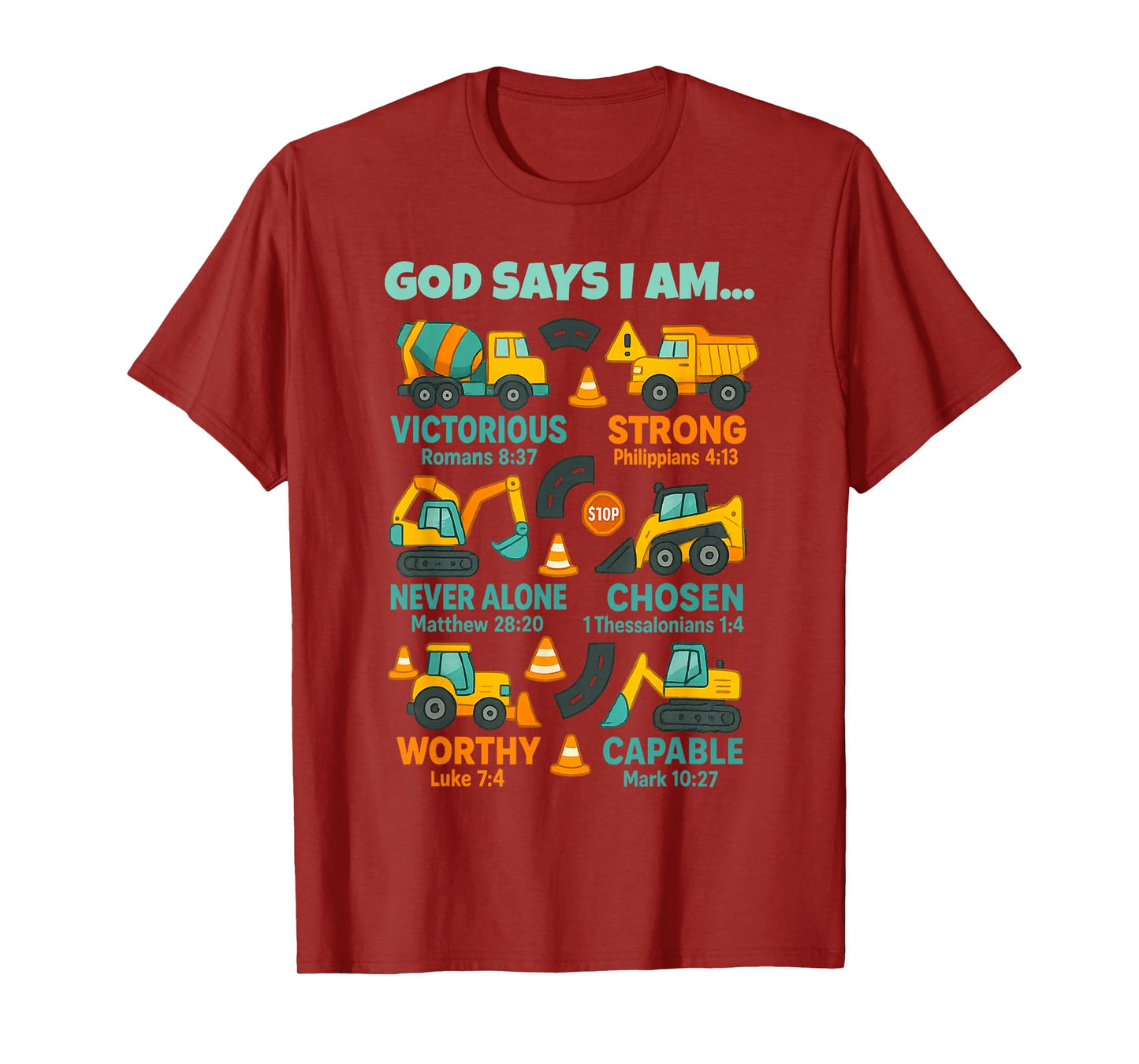 God Says I Am Christian Bible Verses Construction Truck T-Shirt