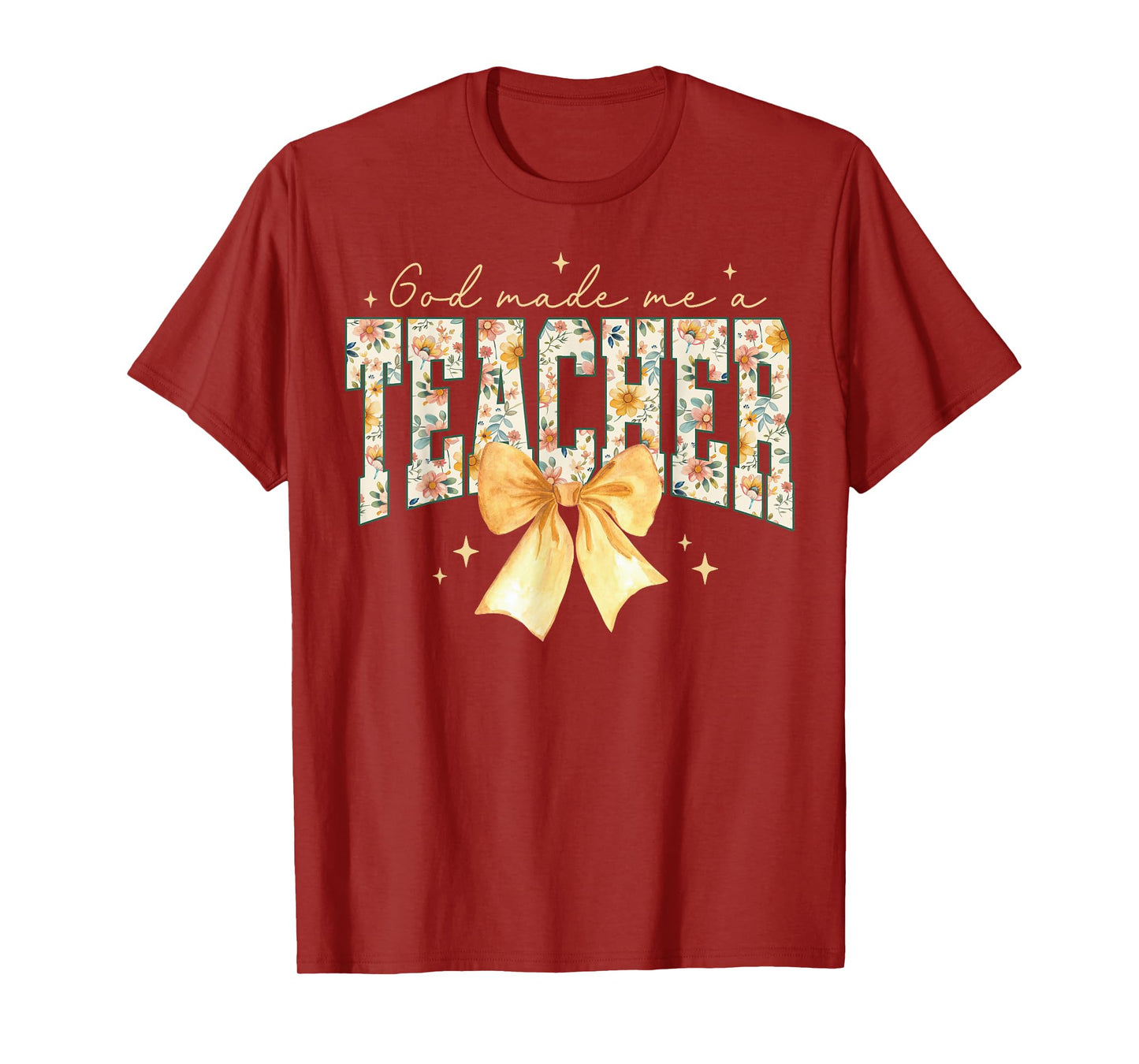 God made me a Teacher Women Christian Teacher Appreciation T-Shirt