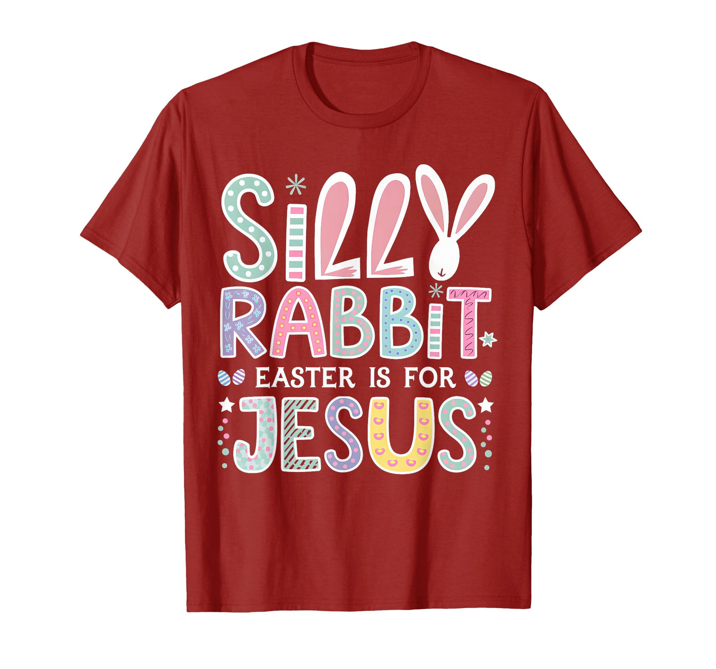 Silly Rabbit Easter Is For Jesus Cute Bunny Christian Faith T-Shirt