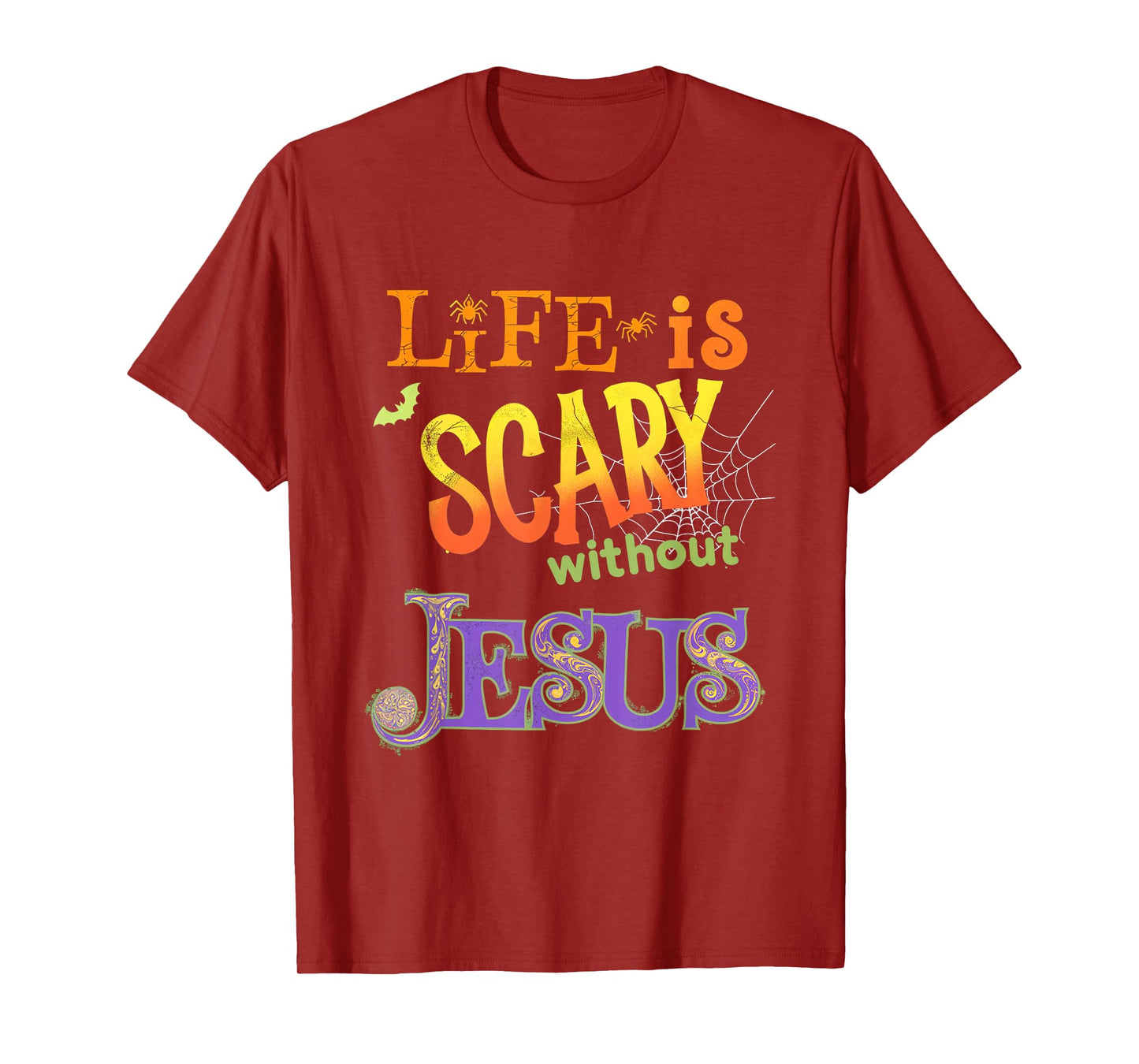 Life is Scary Without Jesus Faith Halloween Christian T-Shirt