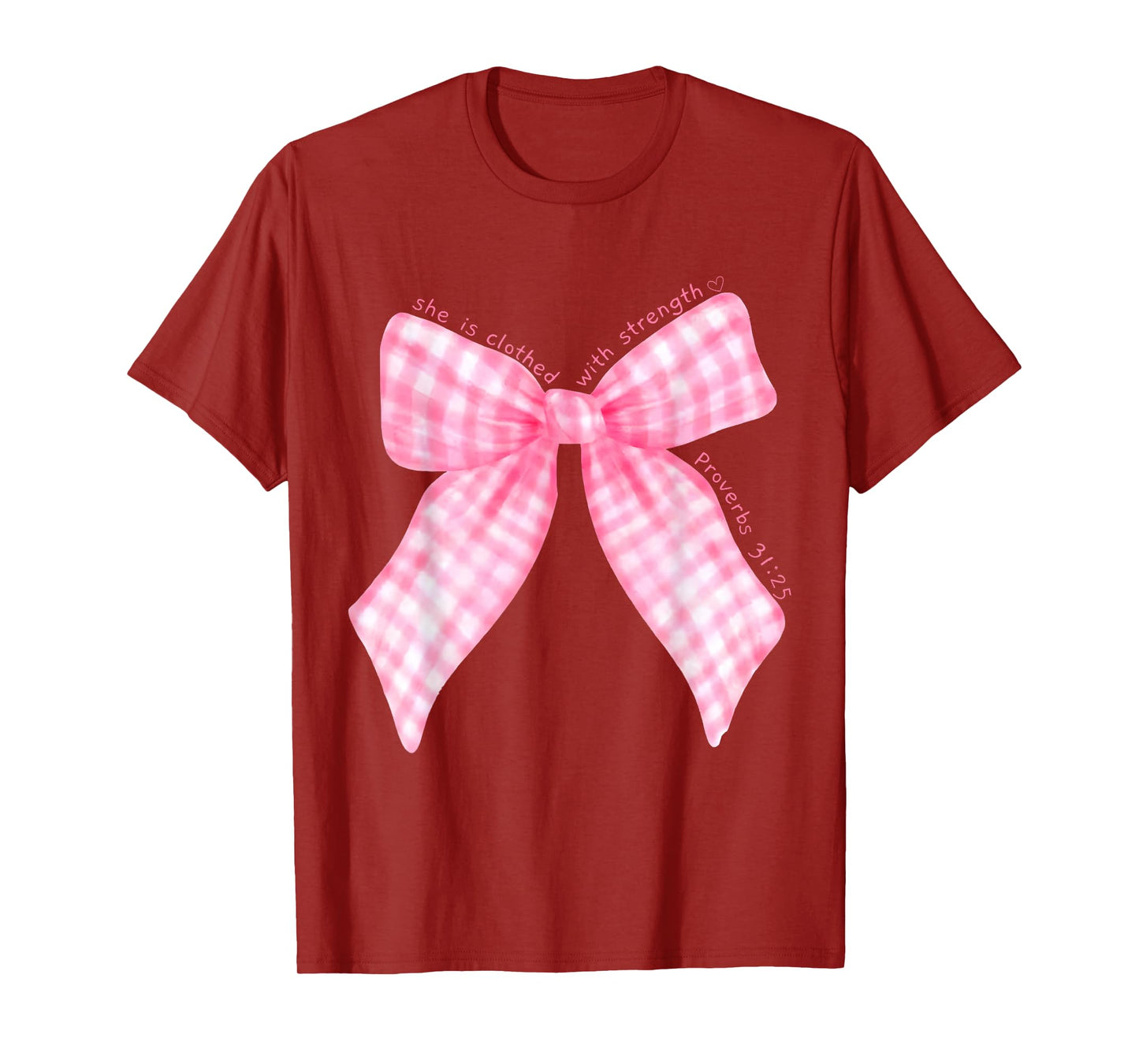 She is Clothed with Strength Proverbs 31 25 T-Shirt