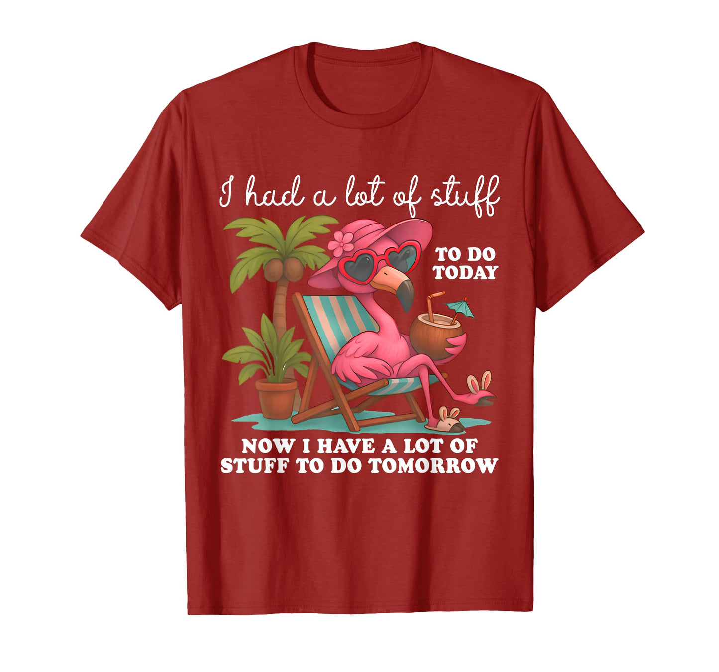 I Had A Lot of Stuff to Do Today Funny Cute Flamingo Summer T-Shirt