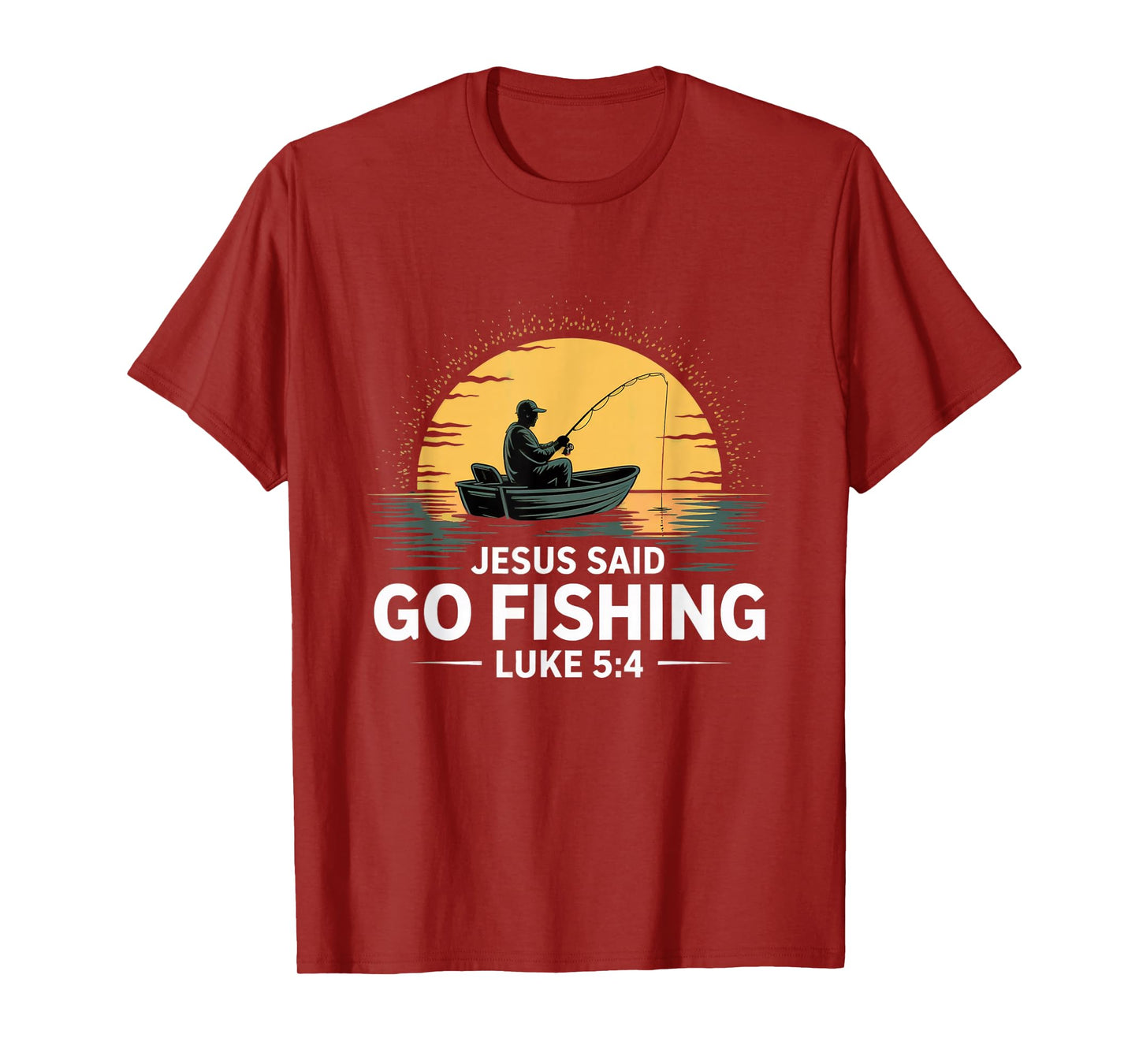 Jesus Said Go Fishing Christian Fisherman Bible Verse men T-Shirt