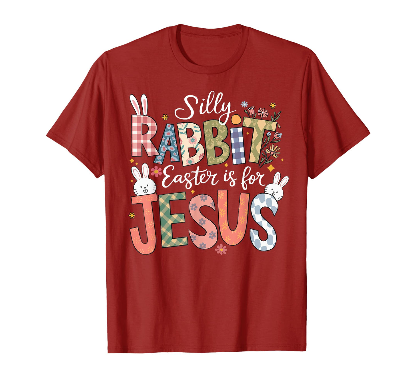 Silly Rabbit Easter Is For Jesus Religious Christian Easter T-Shirt