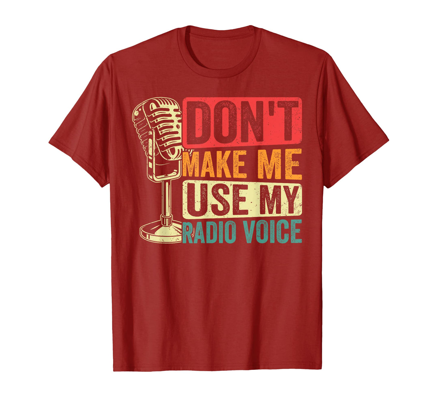 Don't Make Me Use My Radio Voice Funny Ham Radio Operator T-Shirt