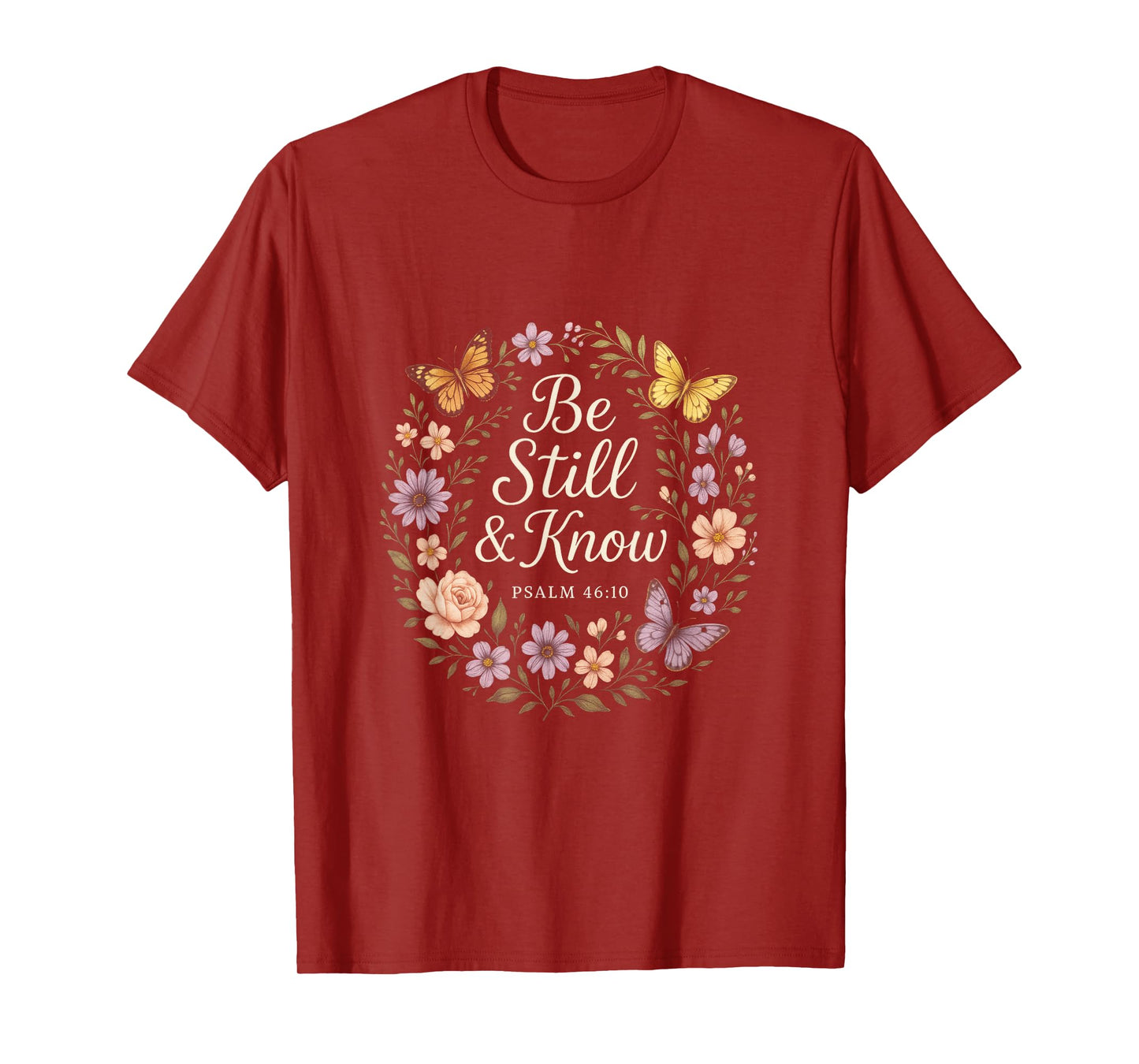 Be Still & Know - Christian Faith Bible Verse Art T-Shirt
