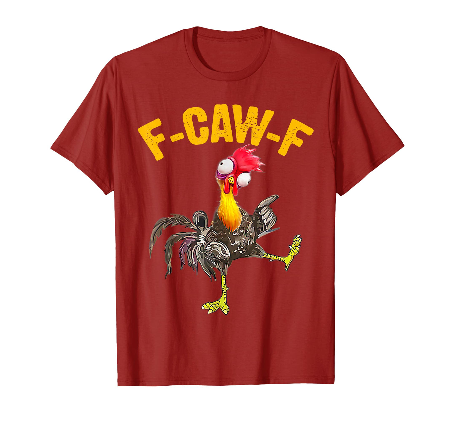 F-Caw-F Funny Chicken Humor F-Caw-F Quote Rooster Meme T-Shirt