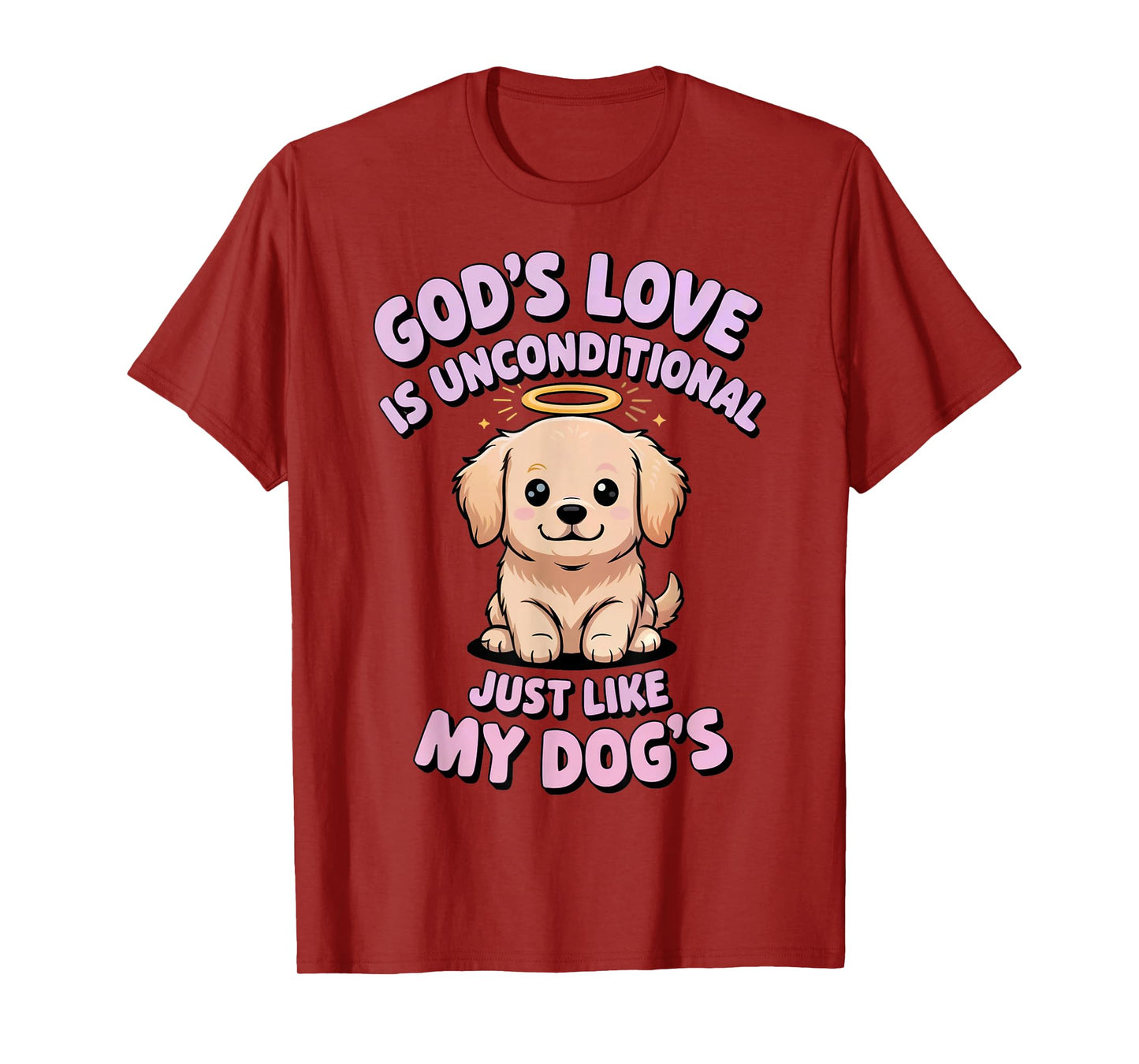 God's Love is Unconditional Just Like My Dog's ChristianPets T-Shirt