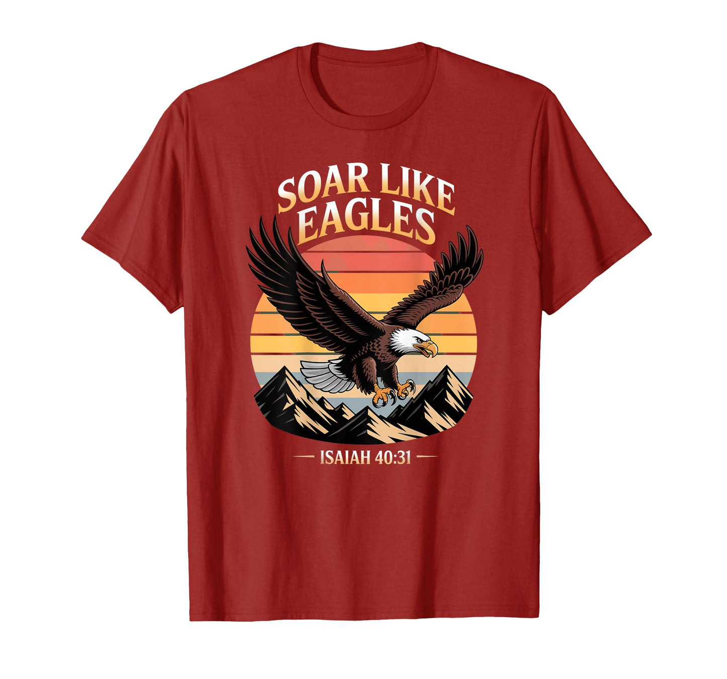 Soar on Wings like Eagles Isaiah 40:31 Eagle Design T-Shirt
