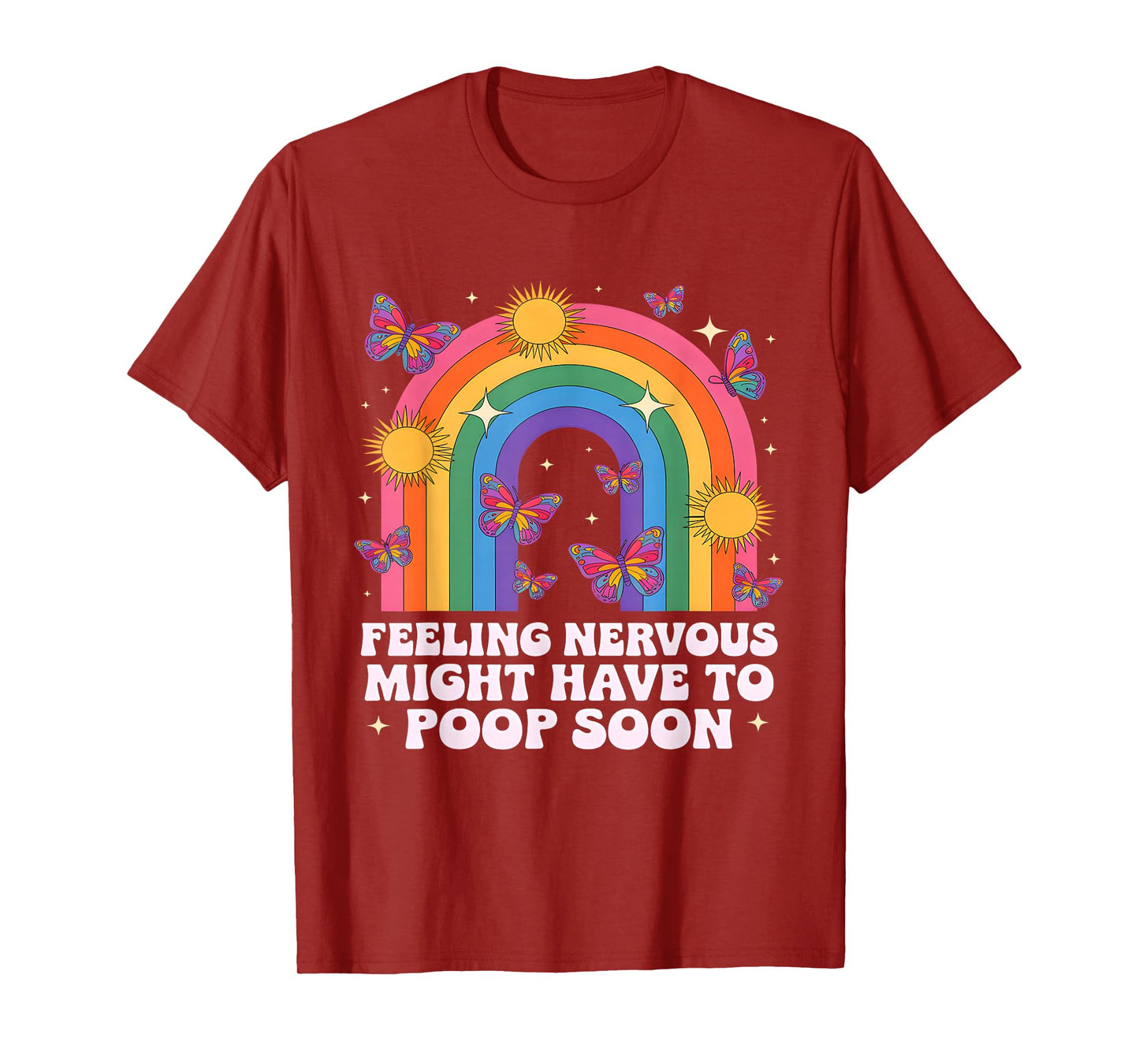 Feeling Nervous Might Have To Poop Soon Funny Saying Quote T-Shirt