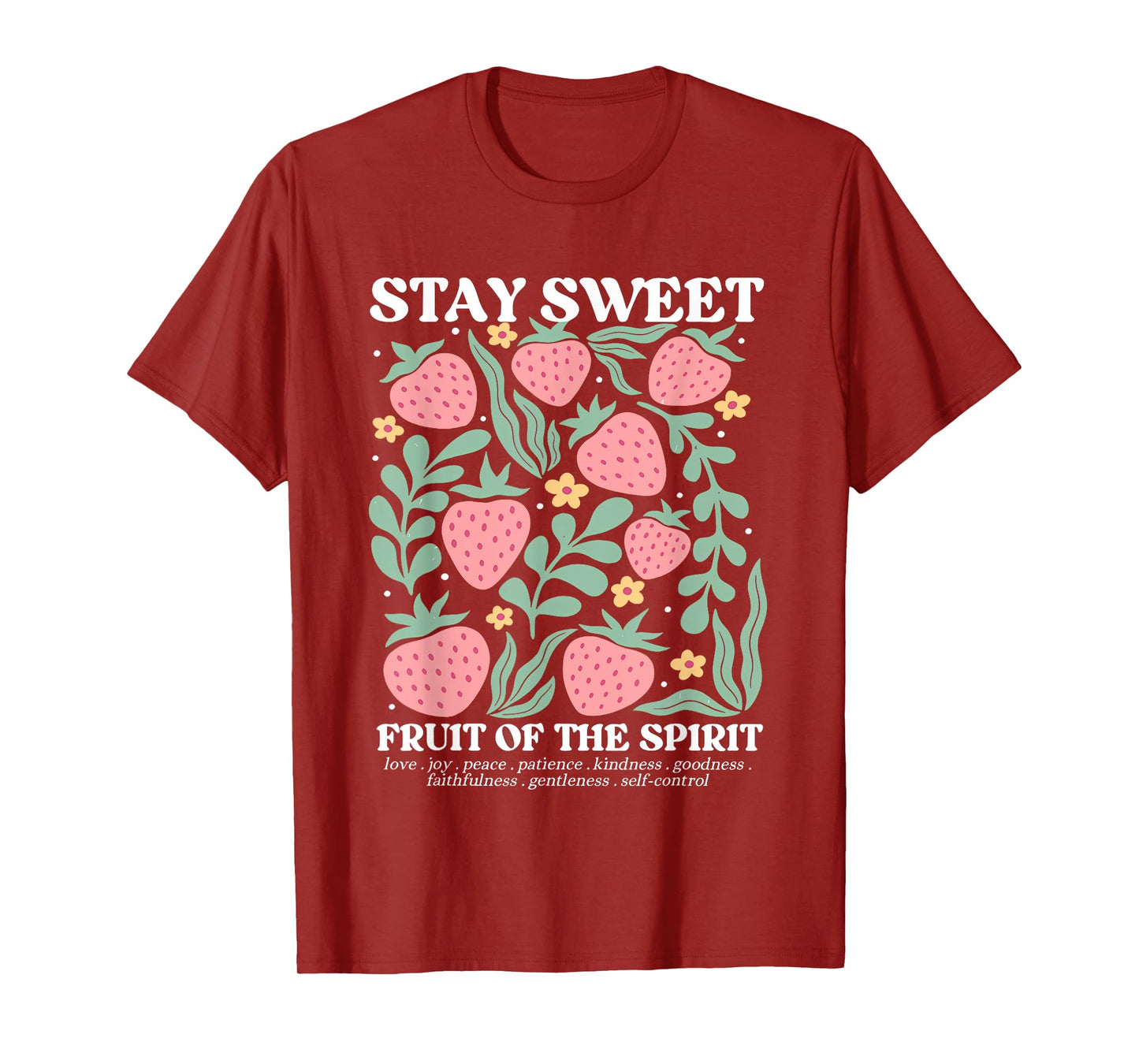 Stay Sweet Fruit Of The Spirit Christian Strawberry Jesus T-Shirt