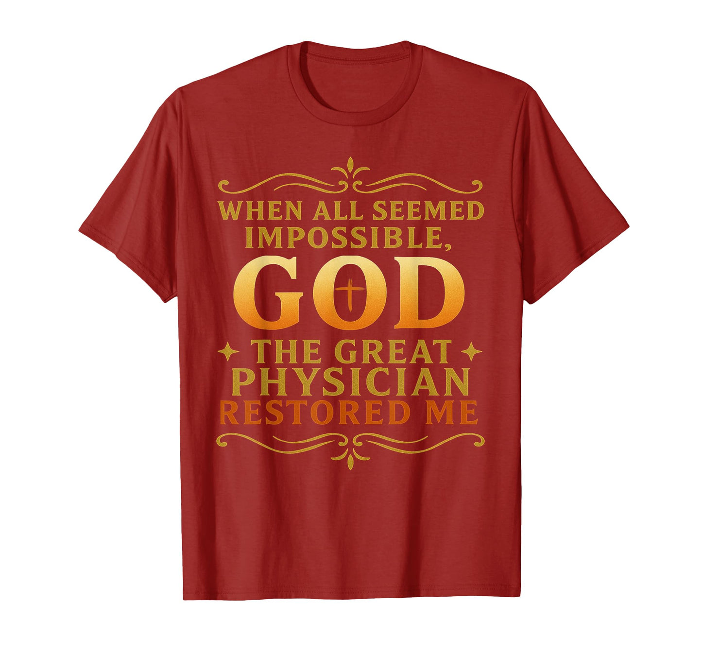 Christian Religious God Restored Me Faith Based Healing Gift T-Shirt