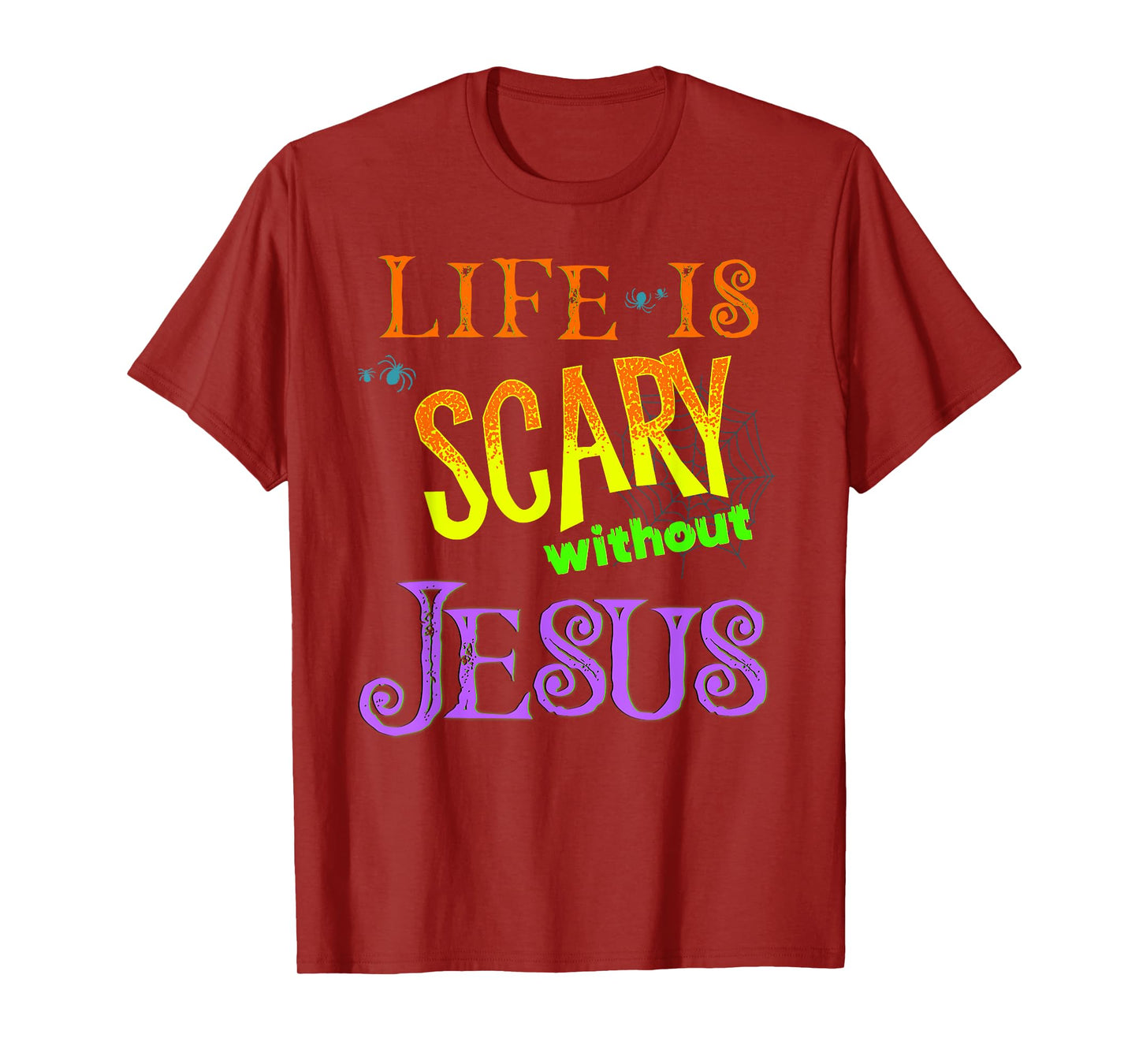Life is Scary Without Jesus Christian Halloween Costume T-Shirt