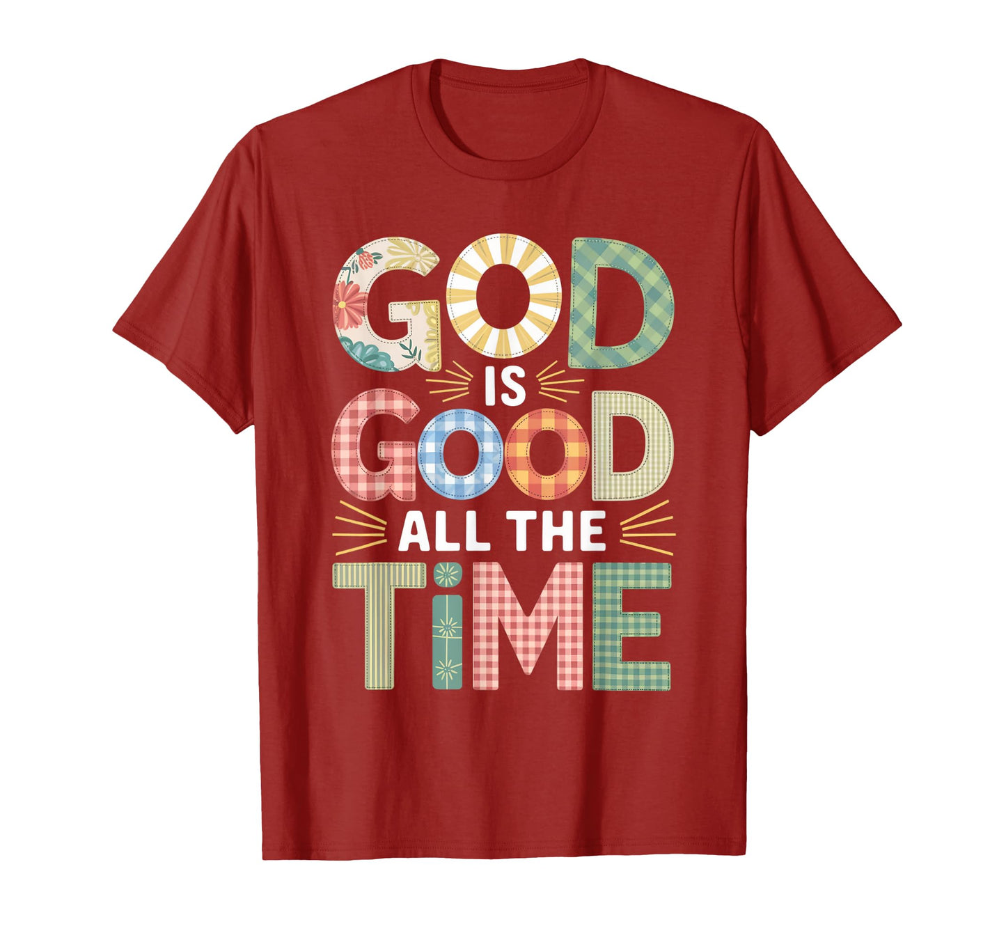God is Good All The Time Christian Bible Verse Jesus Faith T-Shirt