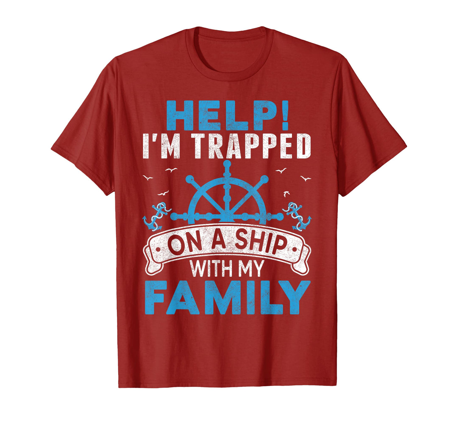 Help! I'm Trapped On A Ship With My Family Matching T-Shirt