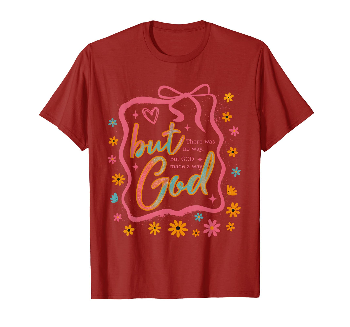 But God Made a Way Bible Verse Christian Faith Gift T-Shirt