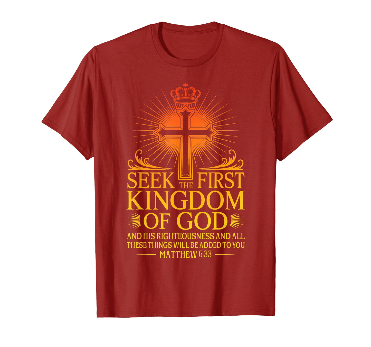 Seek First The Kingdom of God Matthew Christian Bible Verse T-Shirt