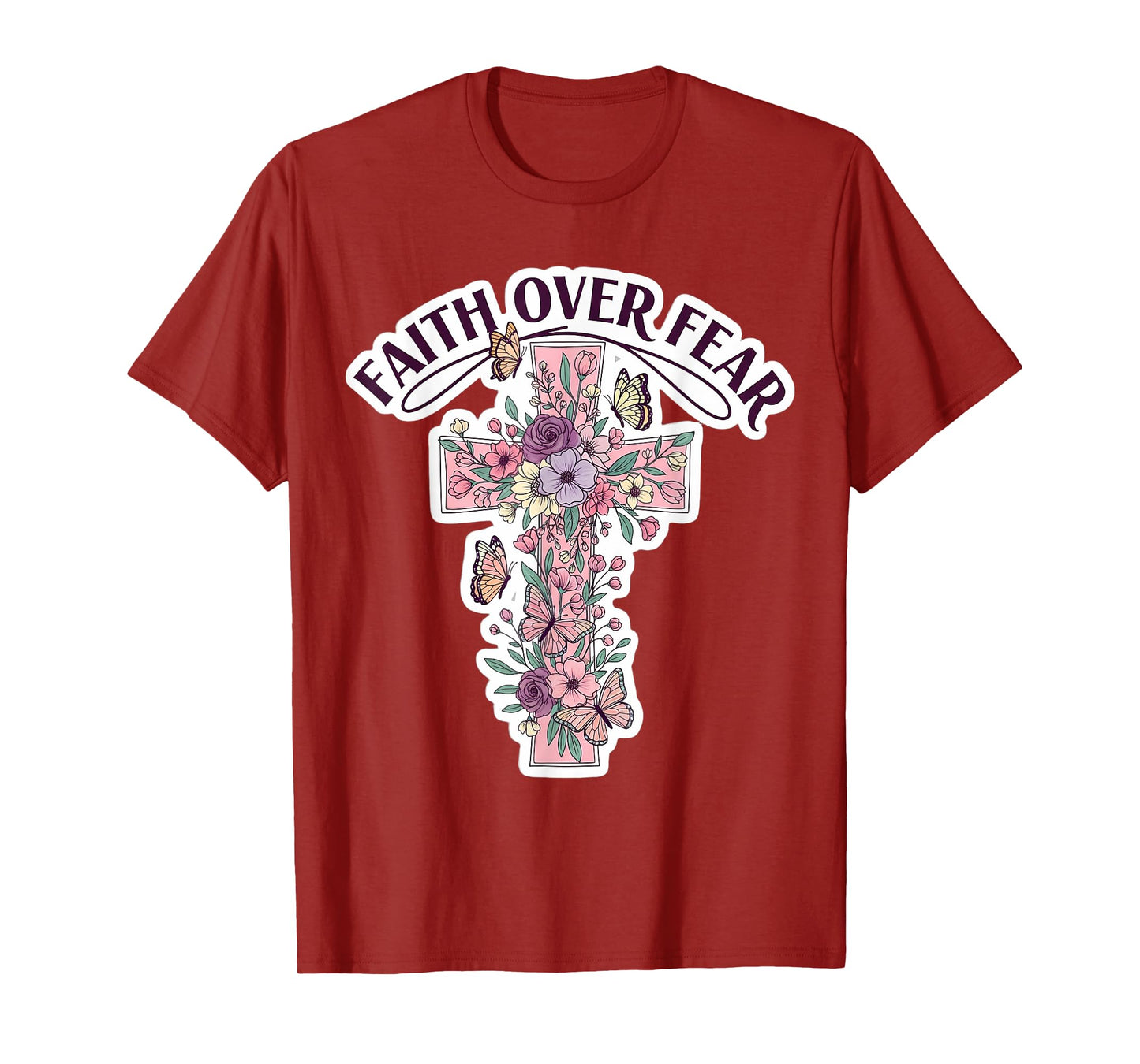 Faith Over Fear Floral Christian Flowers Cross Butterflies T-Shirt