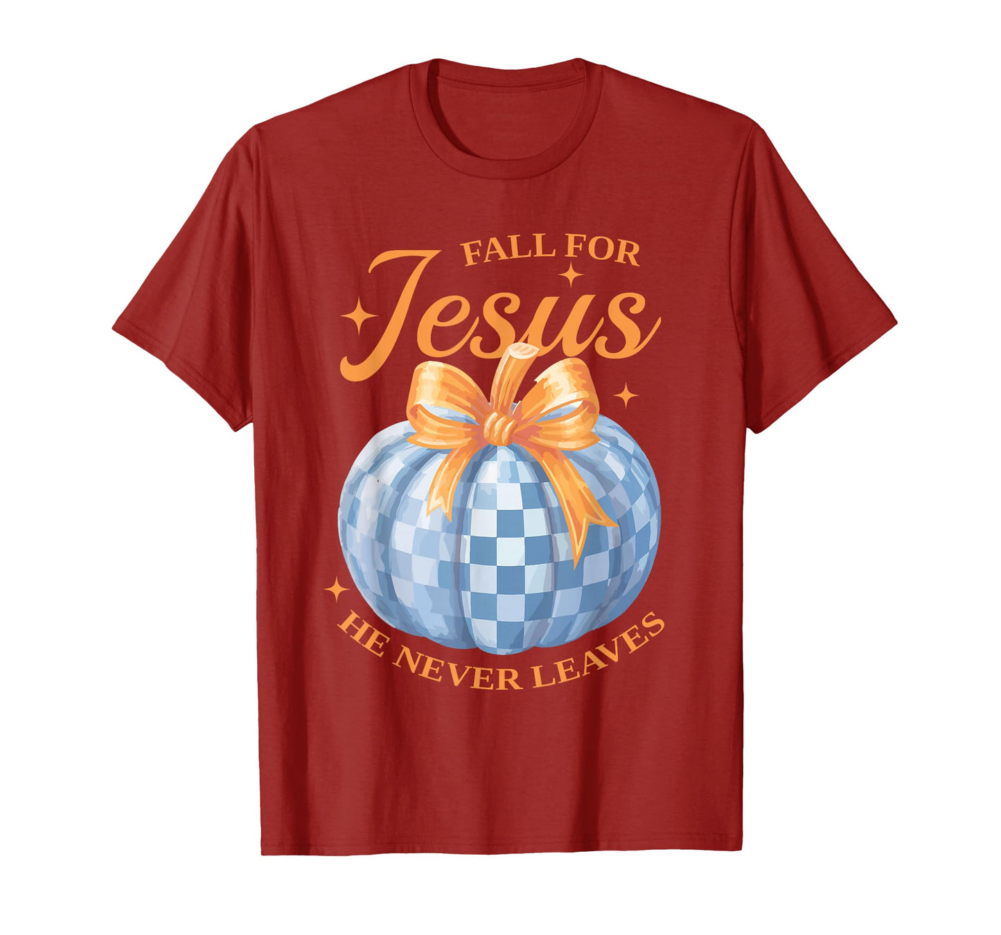 Fall for Jesus He Never Leave Cute Pumpkin Halloween Autumn T-Shirt