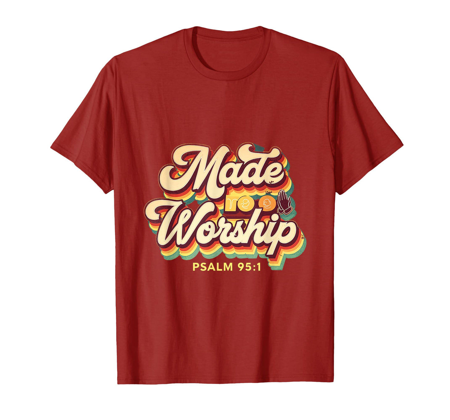 Made to Worship Praise Worship Christian Psalm 95 T-Shirt