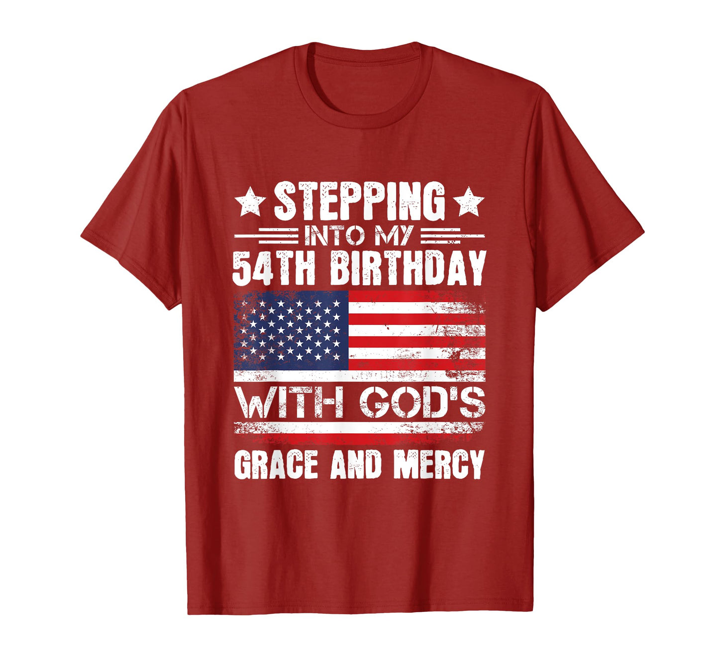 Stepping Into My 54th Birthday with Gods Grace and Mercy T-Shirt