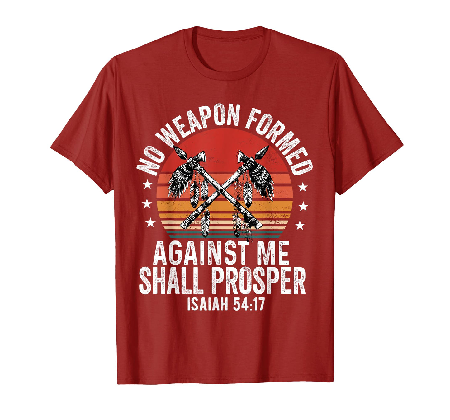 No Weapon Formed Against Me Shall Prosper Christian Believer T-Shirt