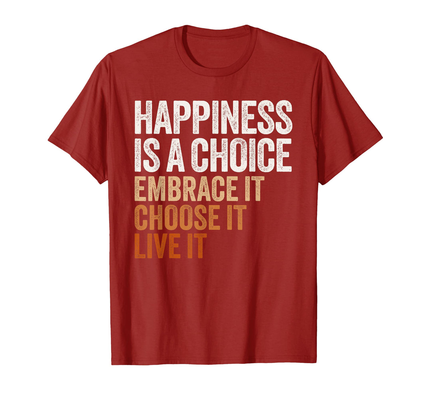 Positive Message Retro Happiness Vintage Motivational Quote T-Shirt